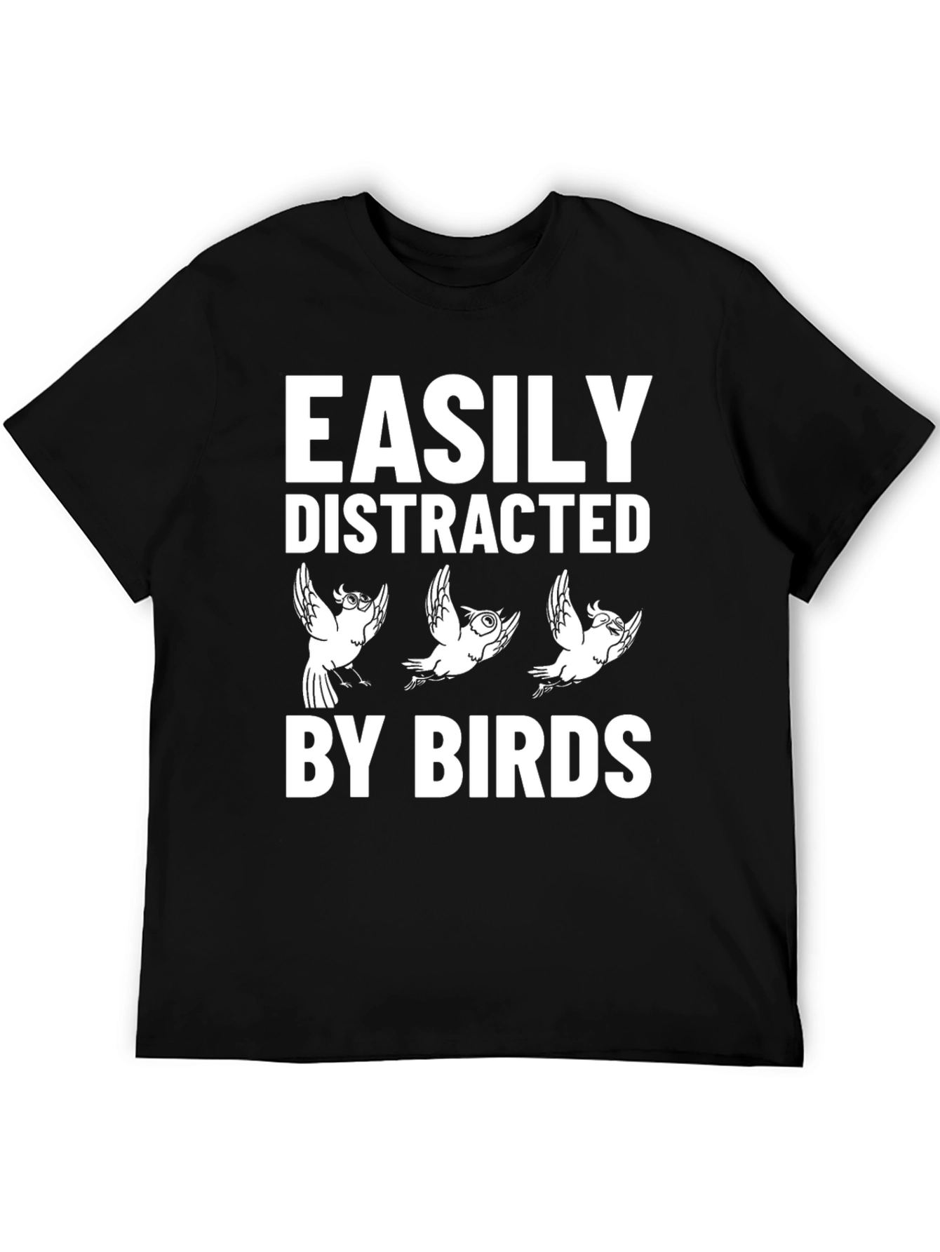 Black Easily Distracted By Birds T-Shirt view 5
