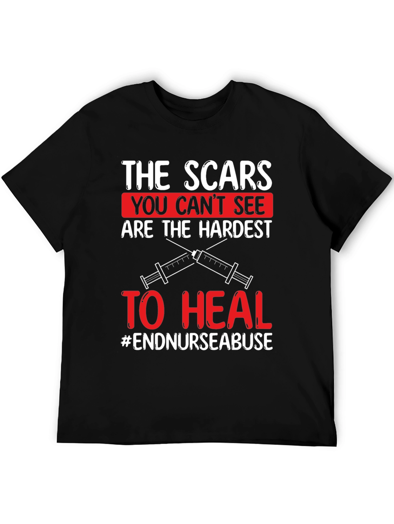 Black The Scars You Can't See T-Shirt - End Nurse Abuse view 5