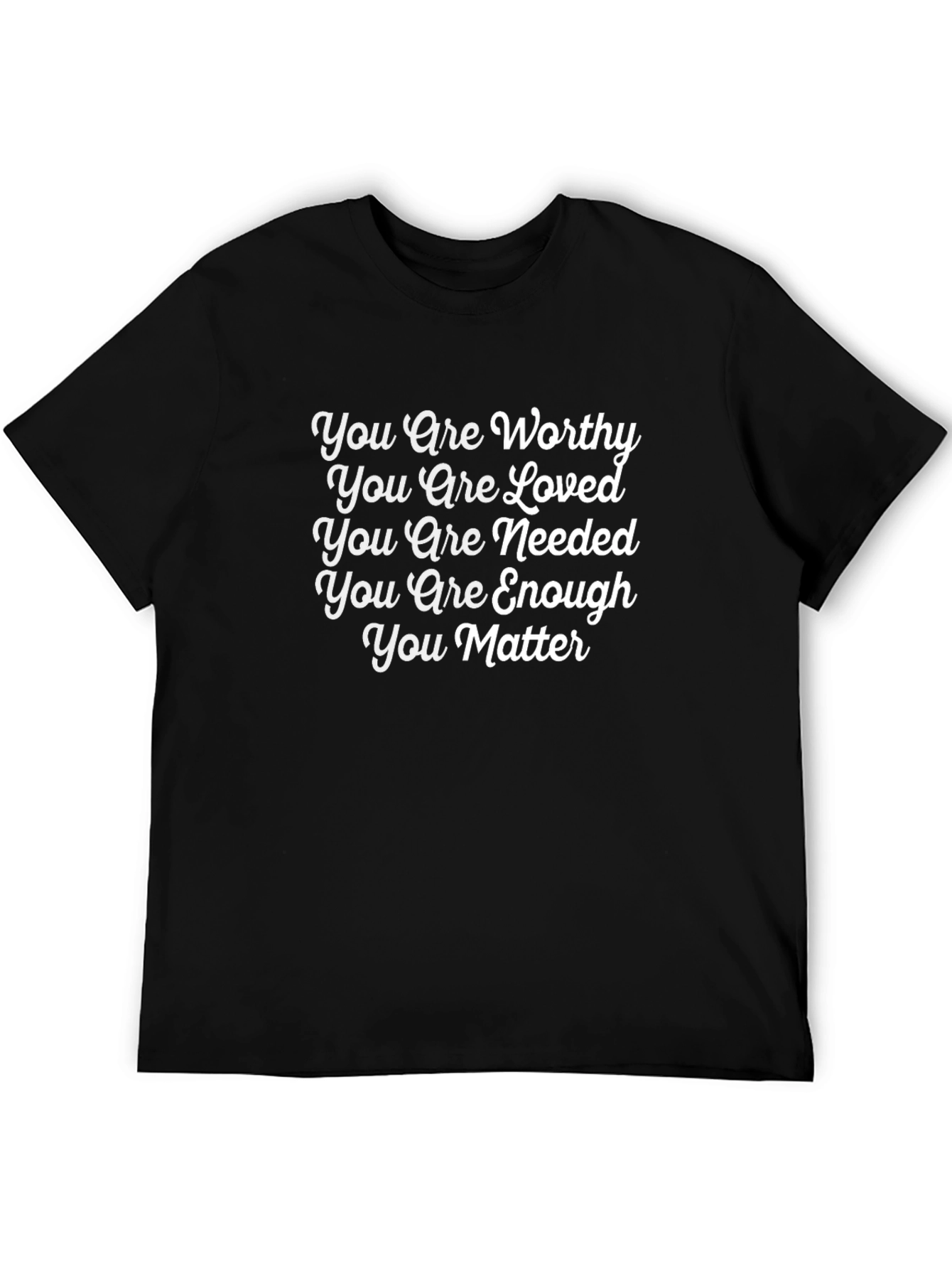 Black Affirmation T-Shirt - You Are Worthy, Loved, Needed, Enough view 5