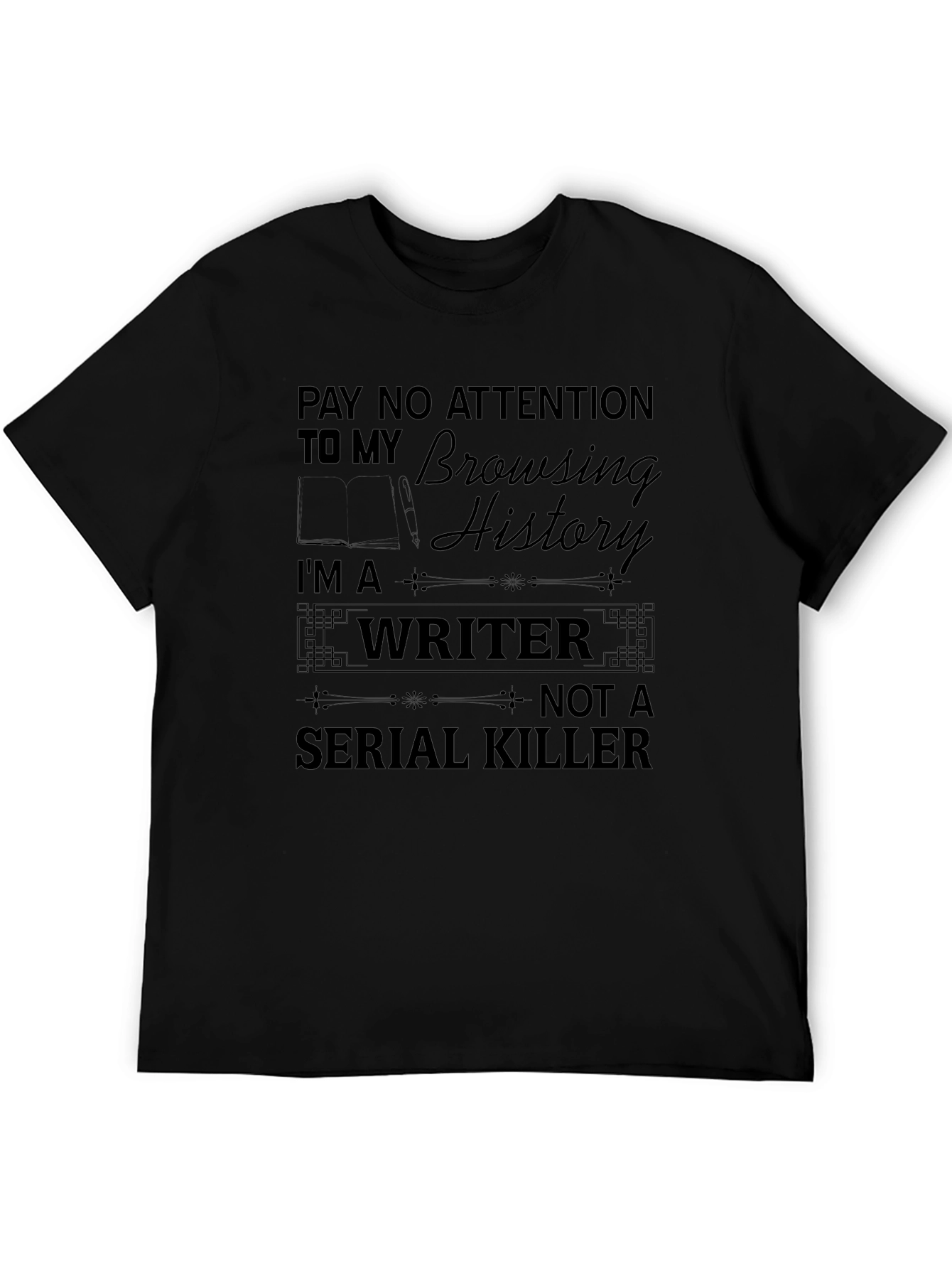 Black Pay No Attention Writer T-Shirt view 5