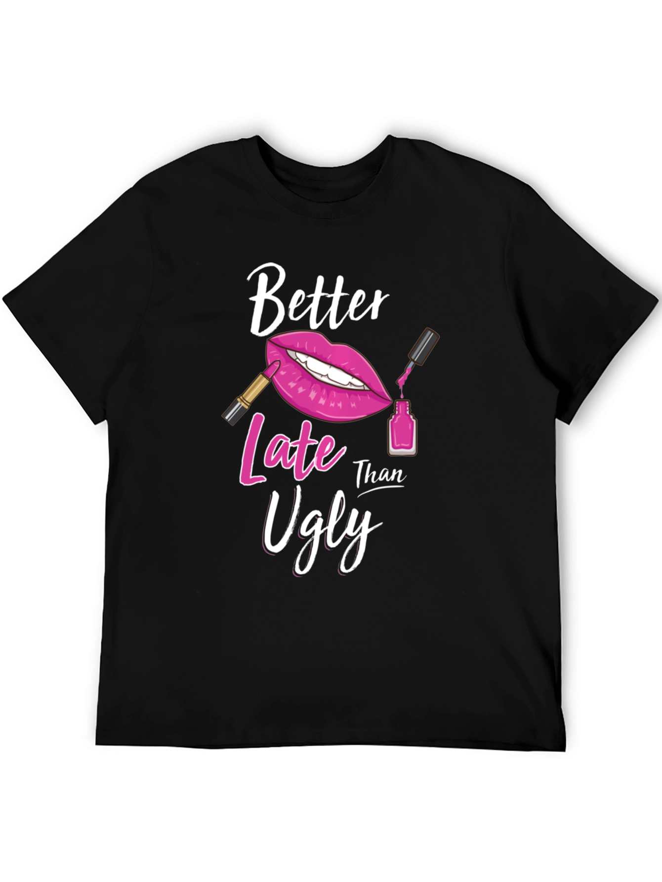 Better Late Than Ugly Graphic Tee - 5