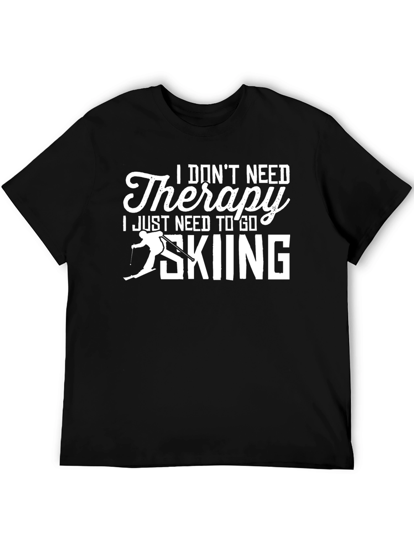 Black I Don't Need Therapy Skiing T-Shirt view 5