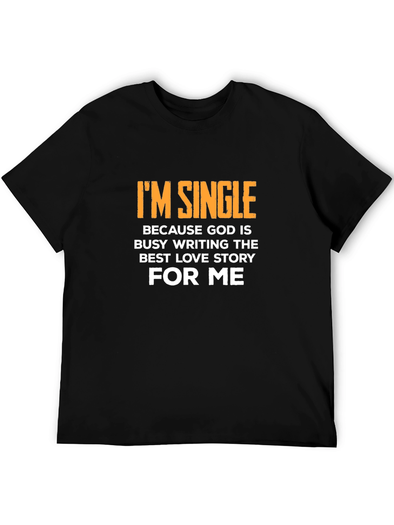 Black I'm Single, God Love Story Black T-Shirt view 5