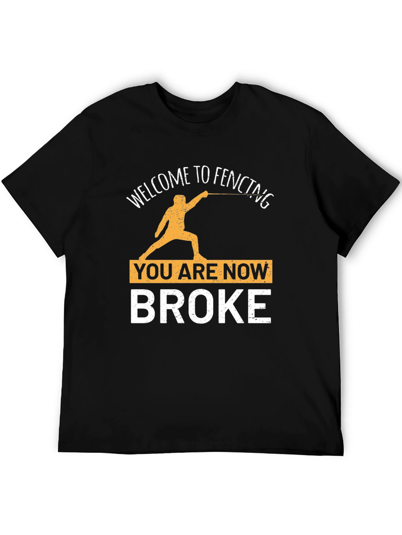 Welcome to Fencing T-Shirt - You Are Now Broke - 5