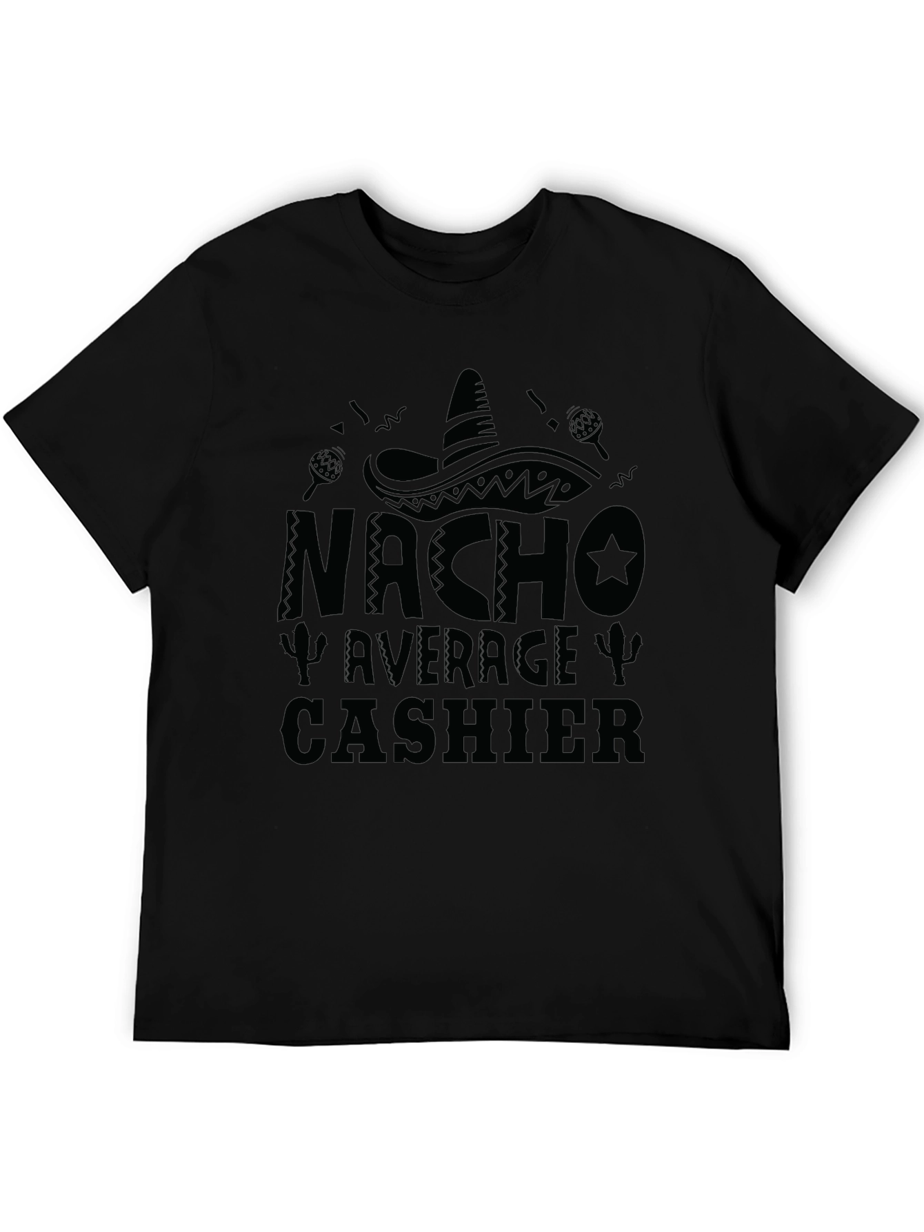 Black Nacho Average Cashier T-Shirt - Funny Cinco de Mayo Tee view 5