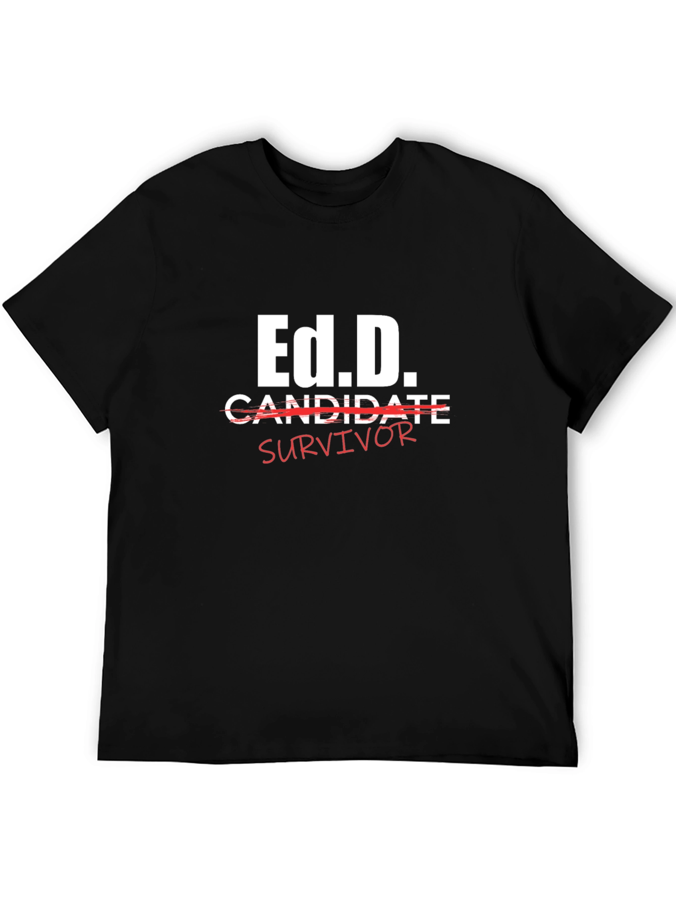 Black Ed.D. Survivor T-Shirt - Doctoral Degree Humor view 5