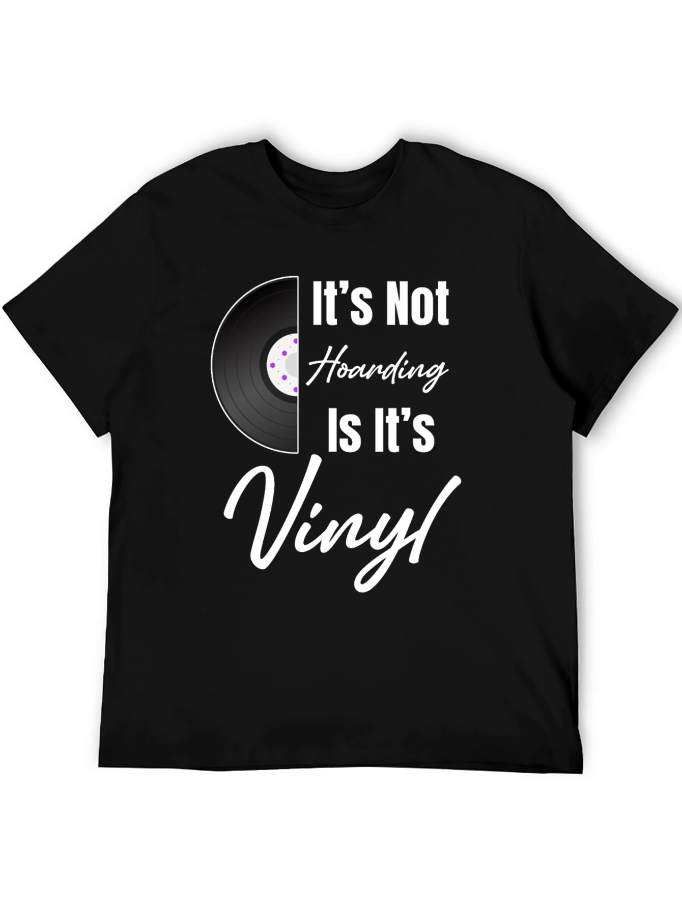 Black It's Not Hoarding, It's Vinyl T-Shirt view 5