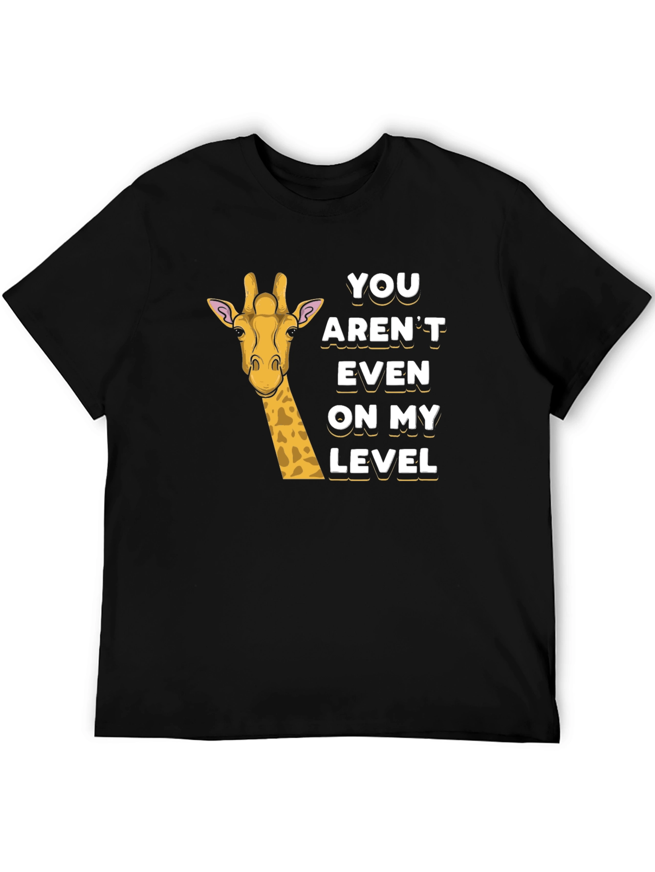 Black Funny Giraffe T-Shirt - You Aren't Even On My Level view 5