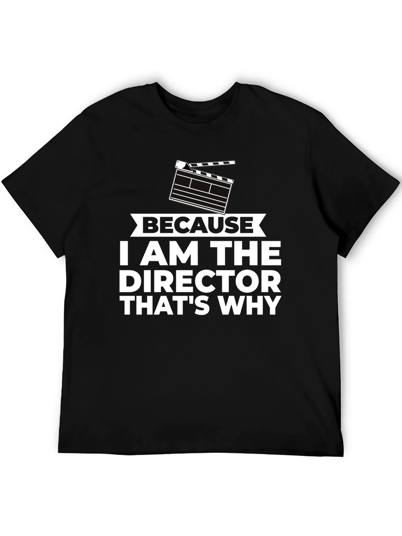 Black Director T-Shirt - Because I Am The Director view 5
