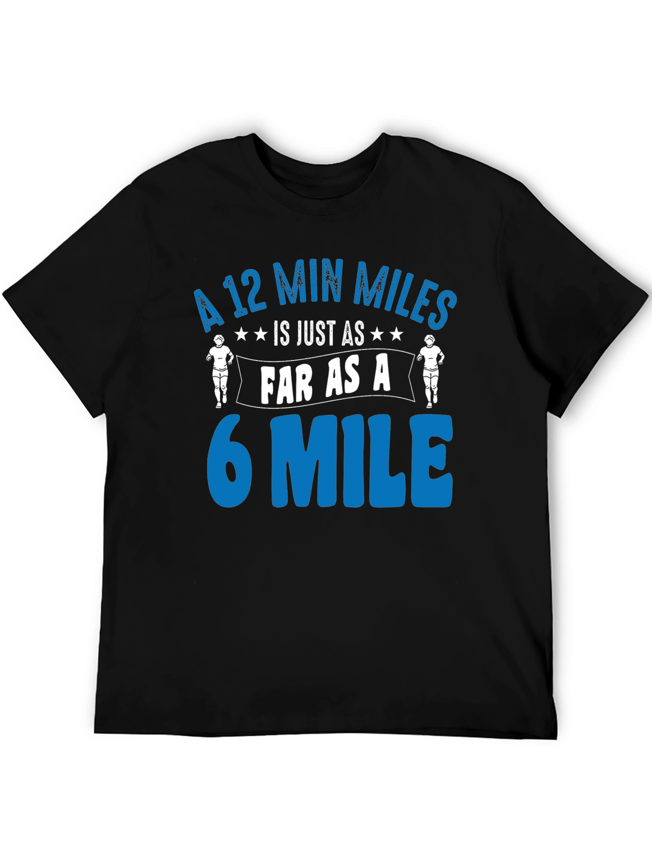 Black Funny Running T-Shirt: 12 Min Miles = 6 Mile Pace view 5
