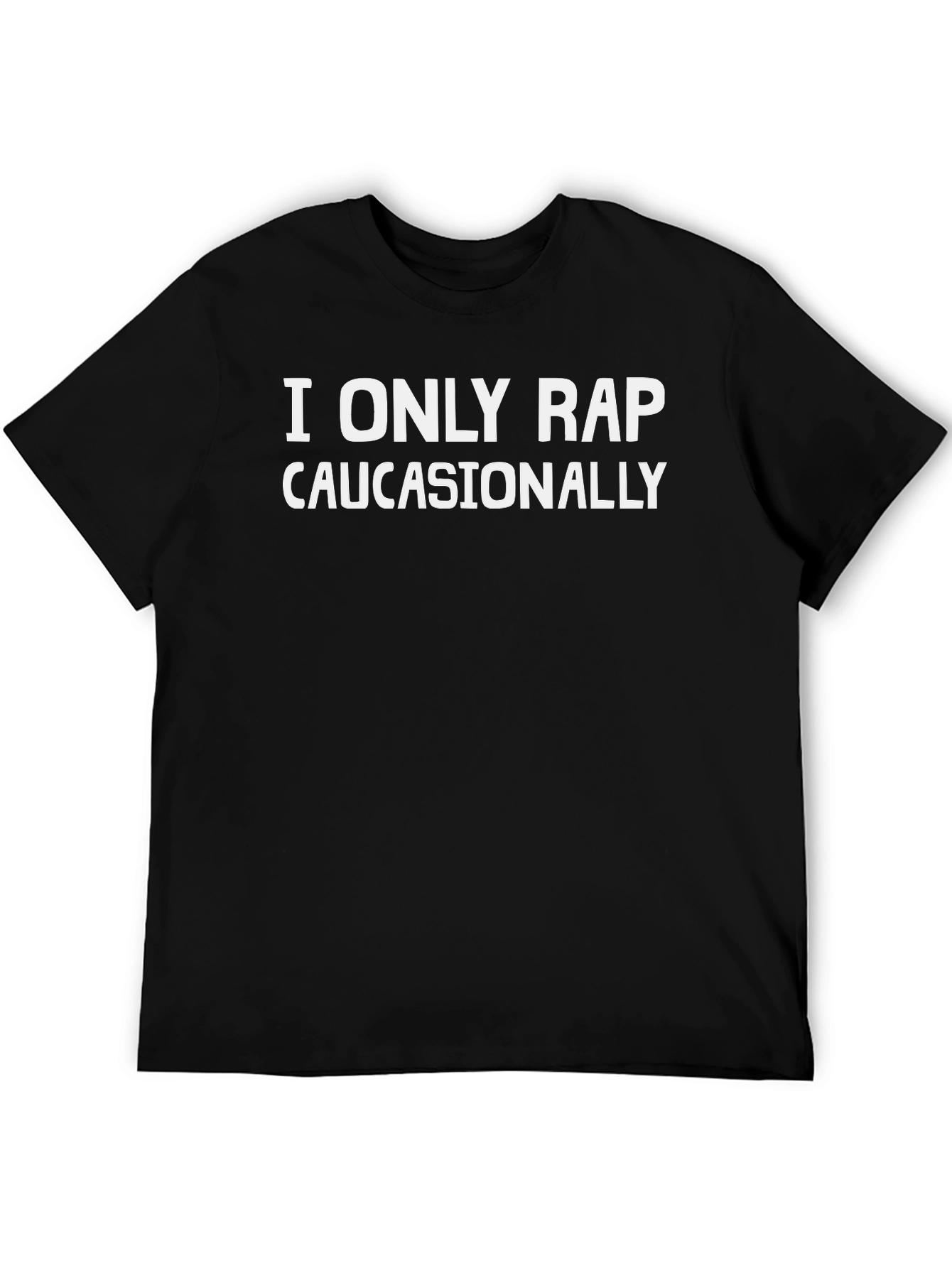 Black Funny 'I Only Rap Caucasionally' Graphic T-Shirt view 5
