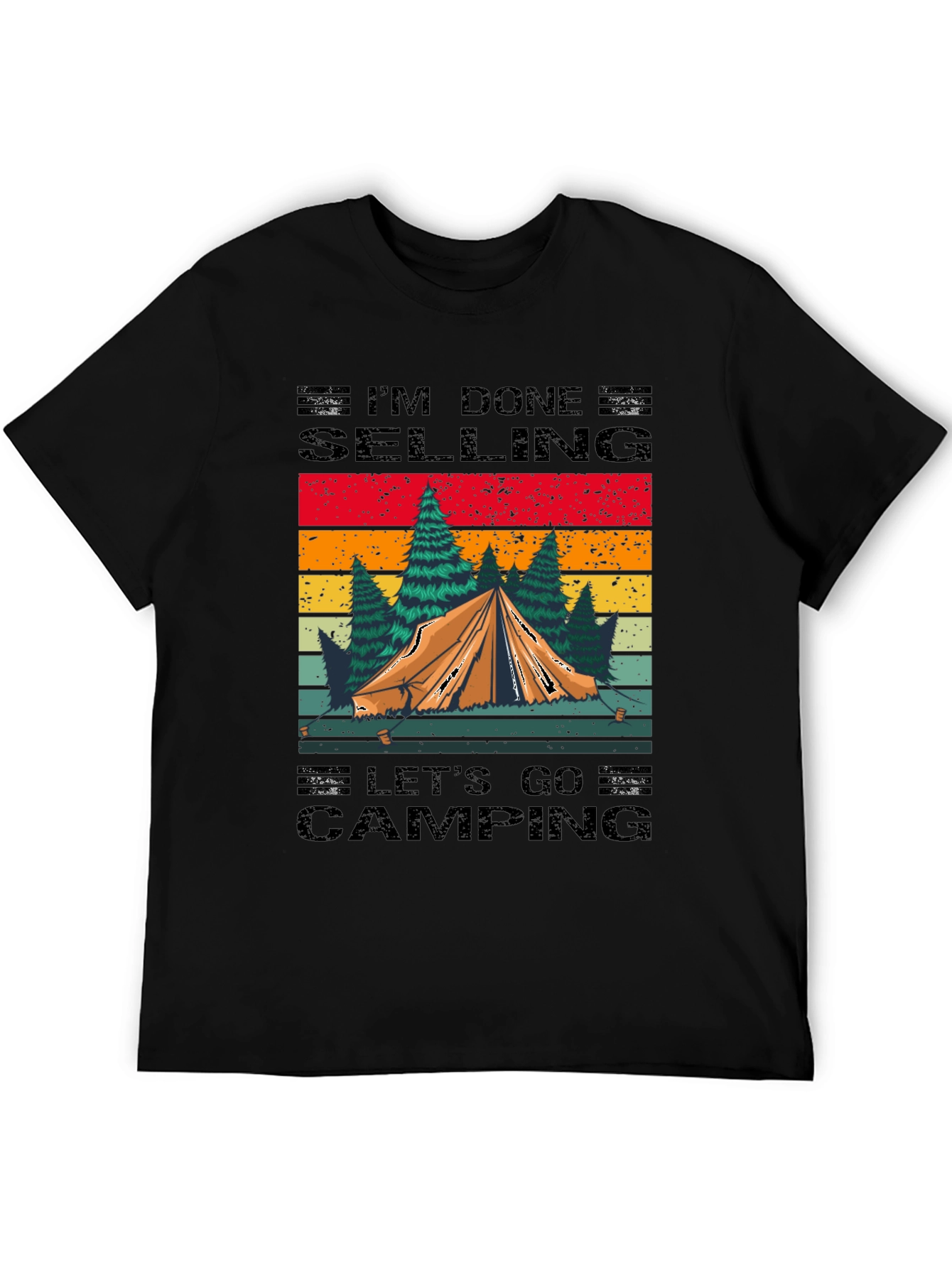 Black Camping T-Shirt: I'm Done Selling, Let's Go Camping! view 5