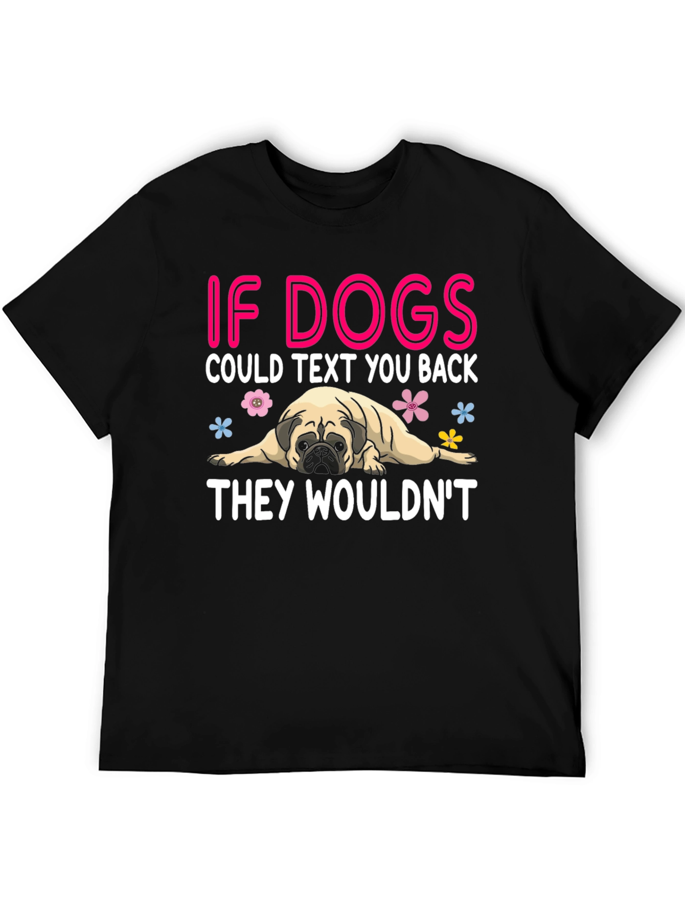 Black Funny Dog T-Shirt - If Dogs Could Text view 5