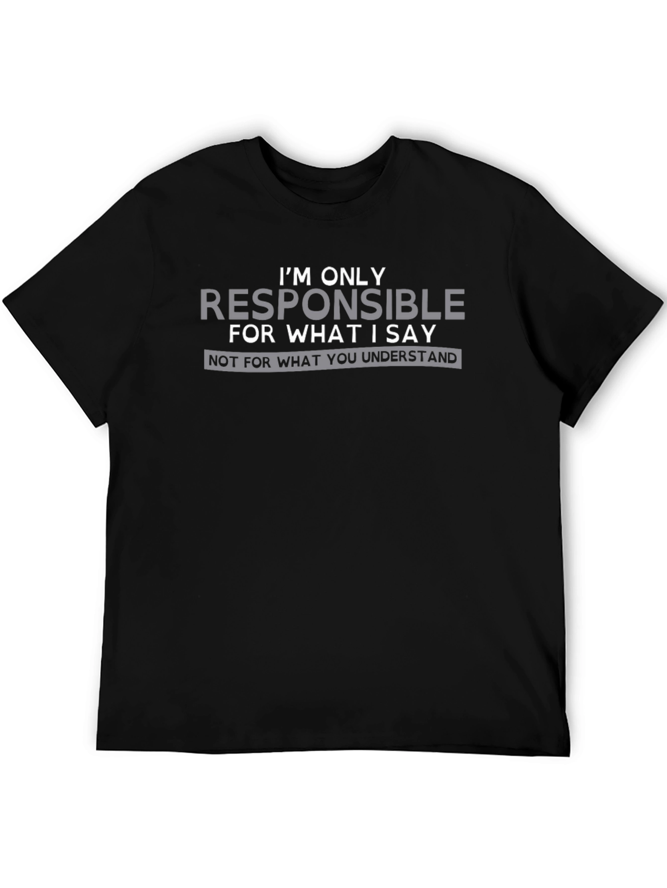 Black Funny Sarcastic Humor T-Shirt - I'm Only Responsible view 5