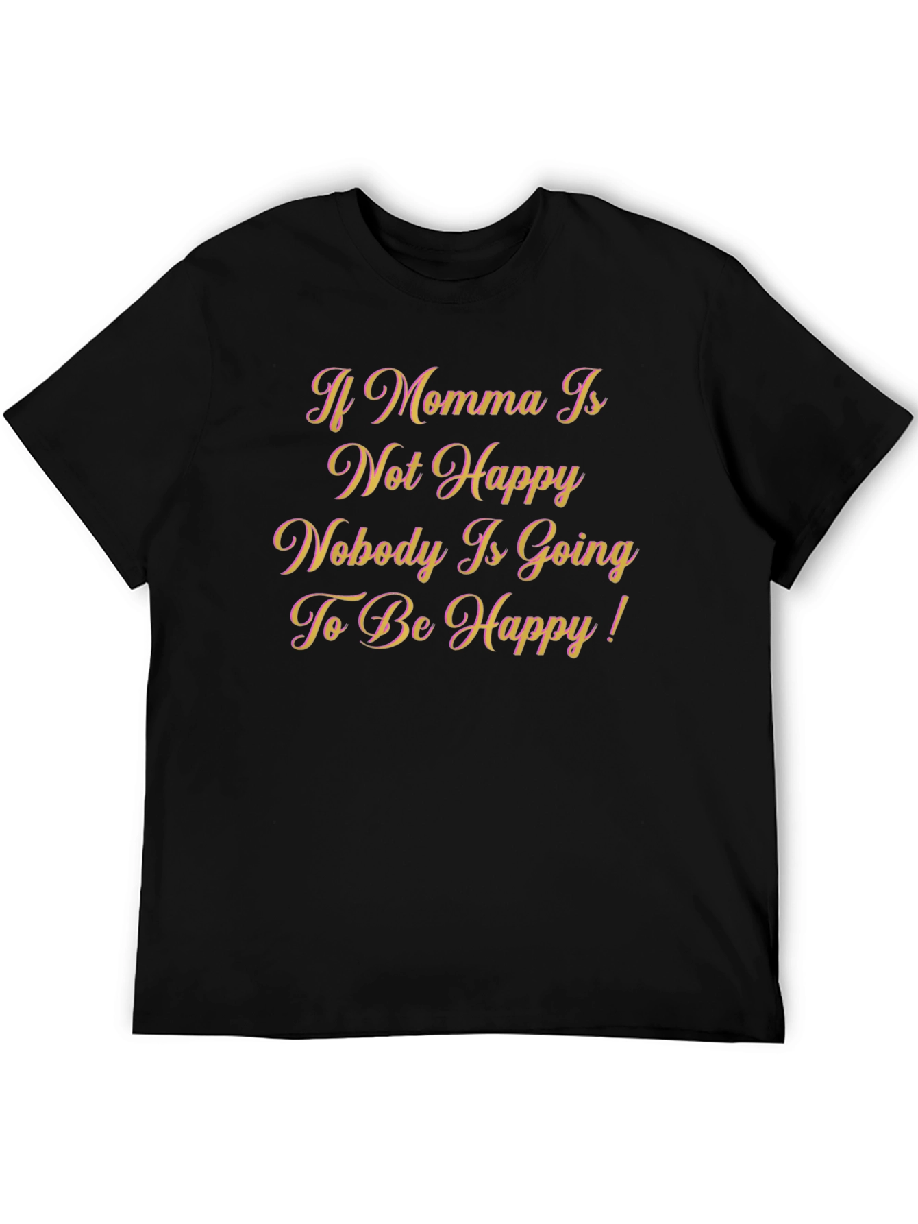 Black If Momma Isn't Happy T-Shirt view 5