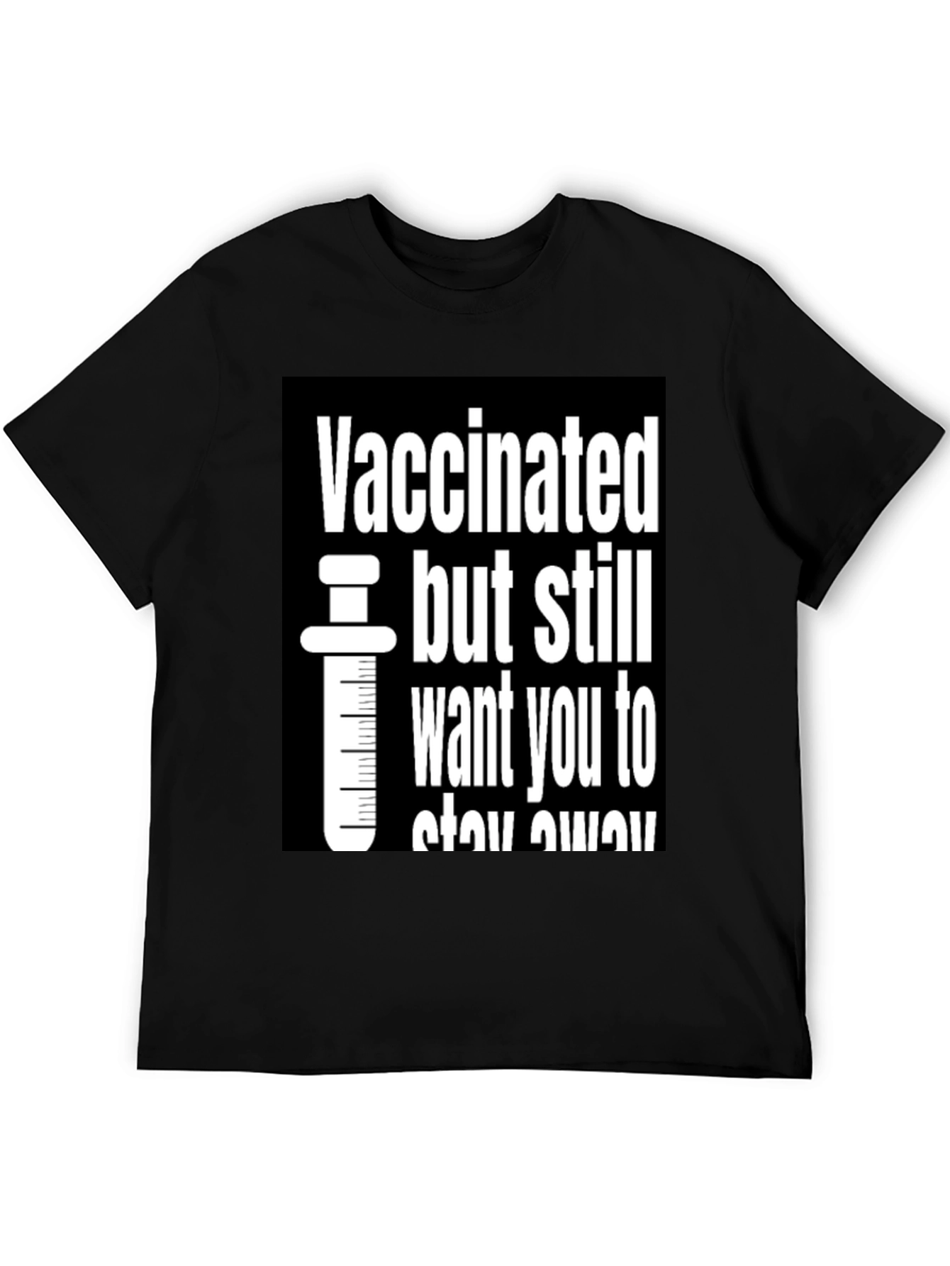 Black Vaccinated But Still Want You To Stay Away T-Shirt view 5