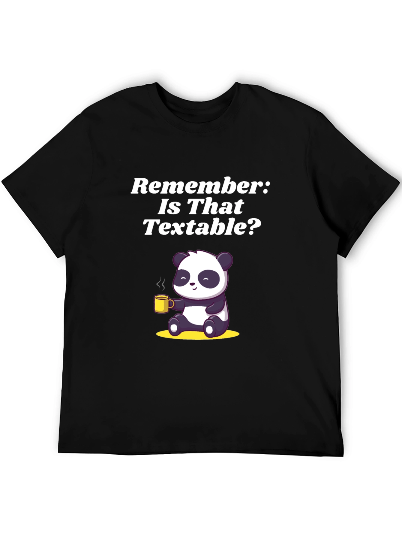Black Is That Textable Panda Graphic Tee - Funny T-Shirt view 5