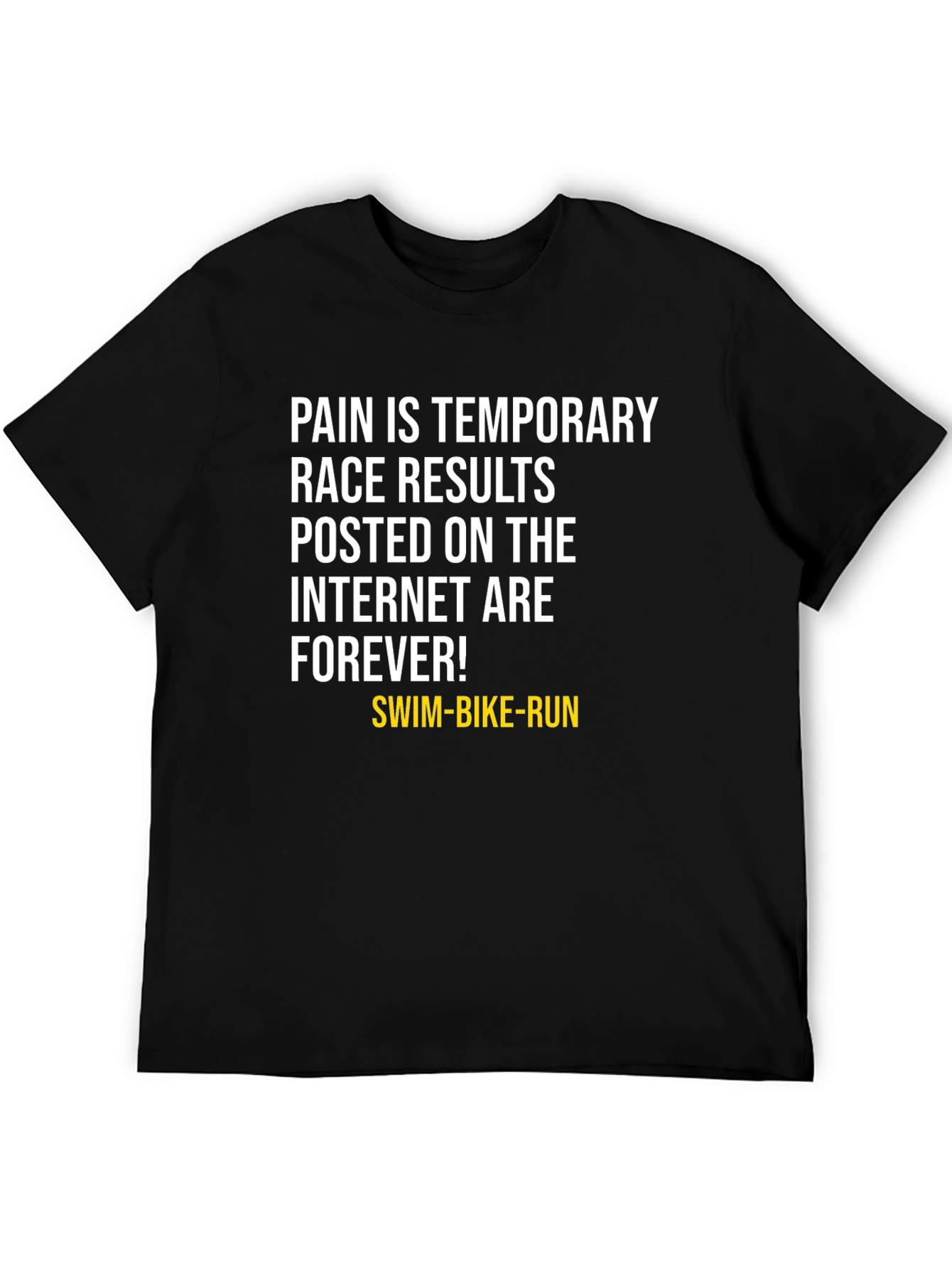 Black Funny Triathlon T-Shirt - Race Results Last Forever view 5