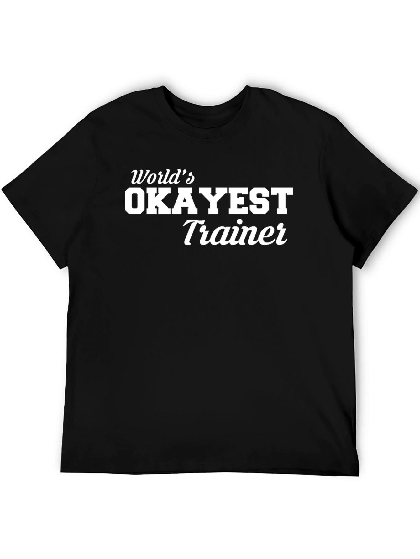 Black World's Okayest Trainer - Black T-Shirt view 5