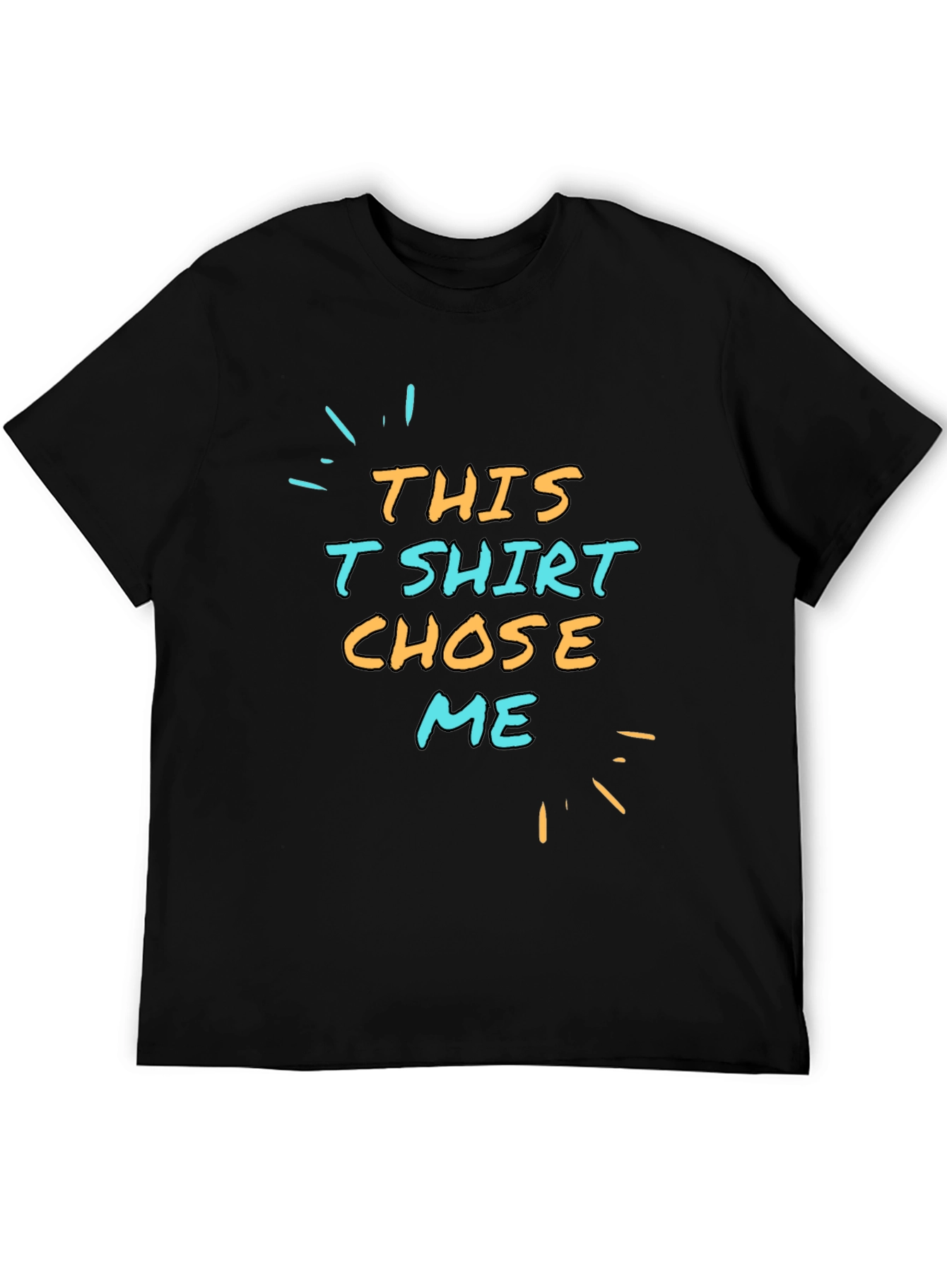 Black Humorous Graphic Tee - This T-Shirt Chose Me view 5
