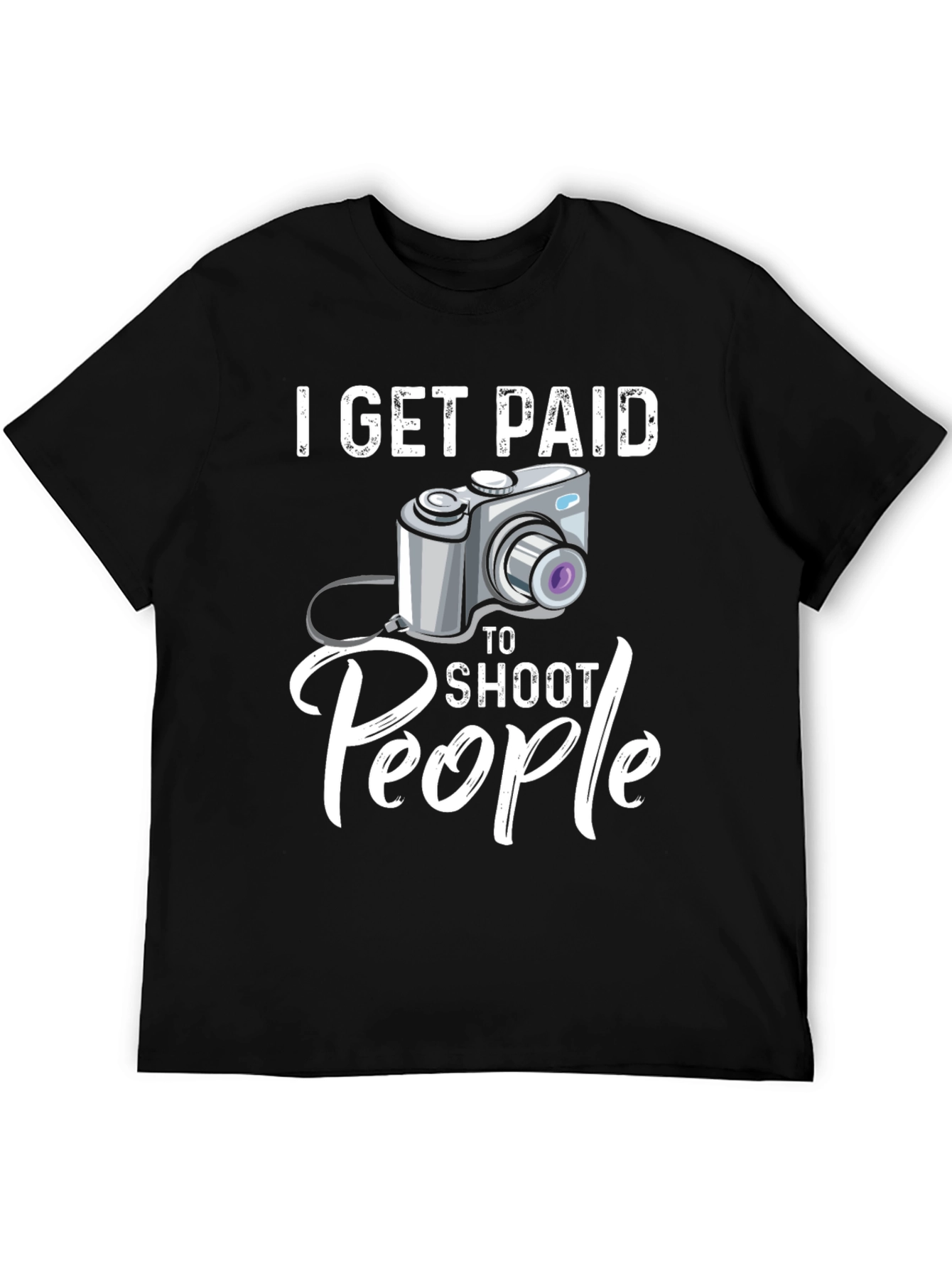 Black I Get Paid to Shoot People Funny Photographer T-Shirt view 5