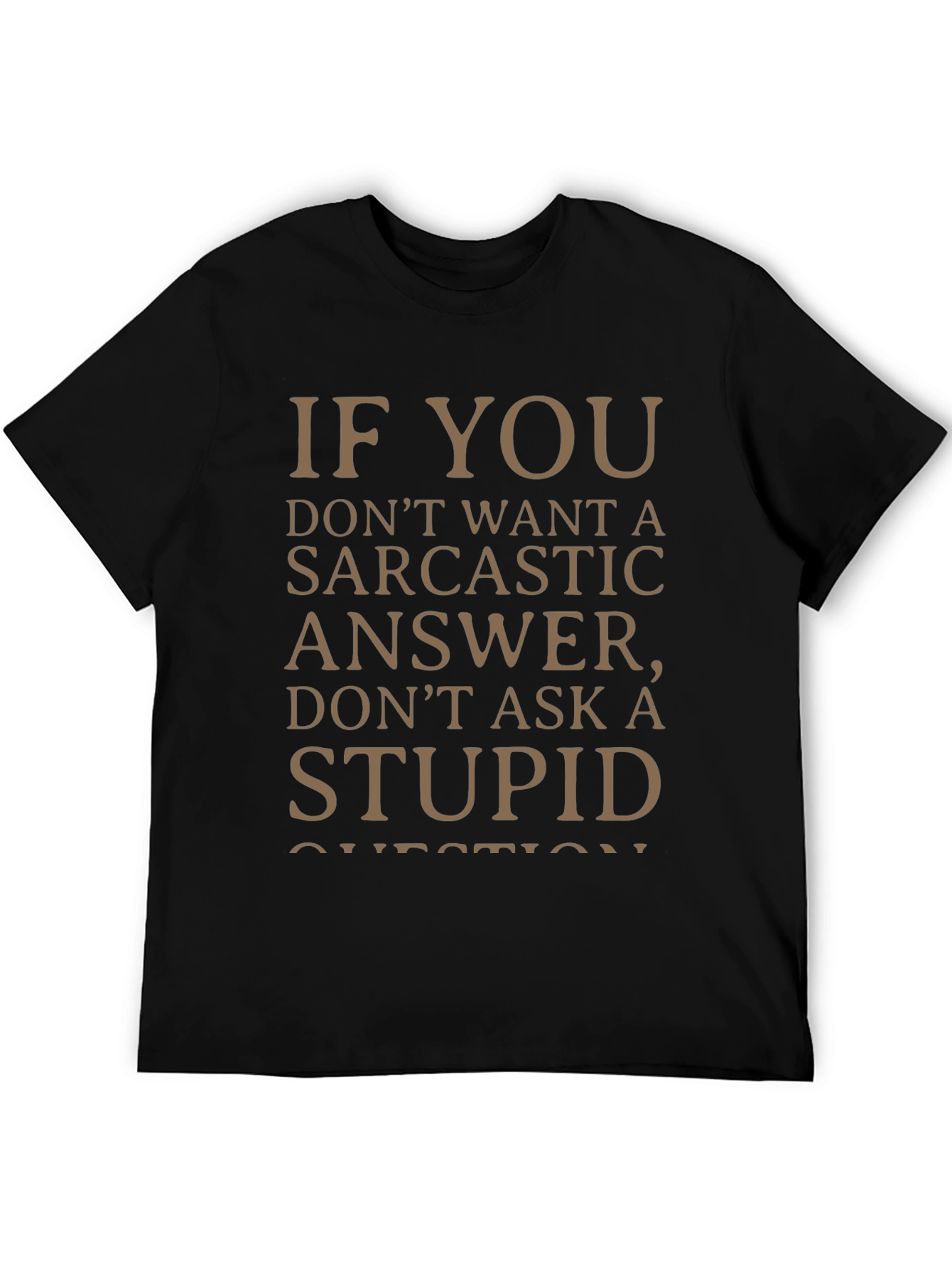 Black Sarcastic Answer Tee - Funny Statement T-Shirt view 5