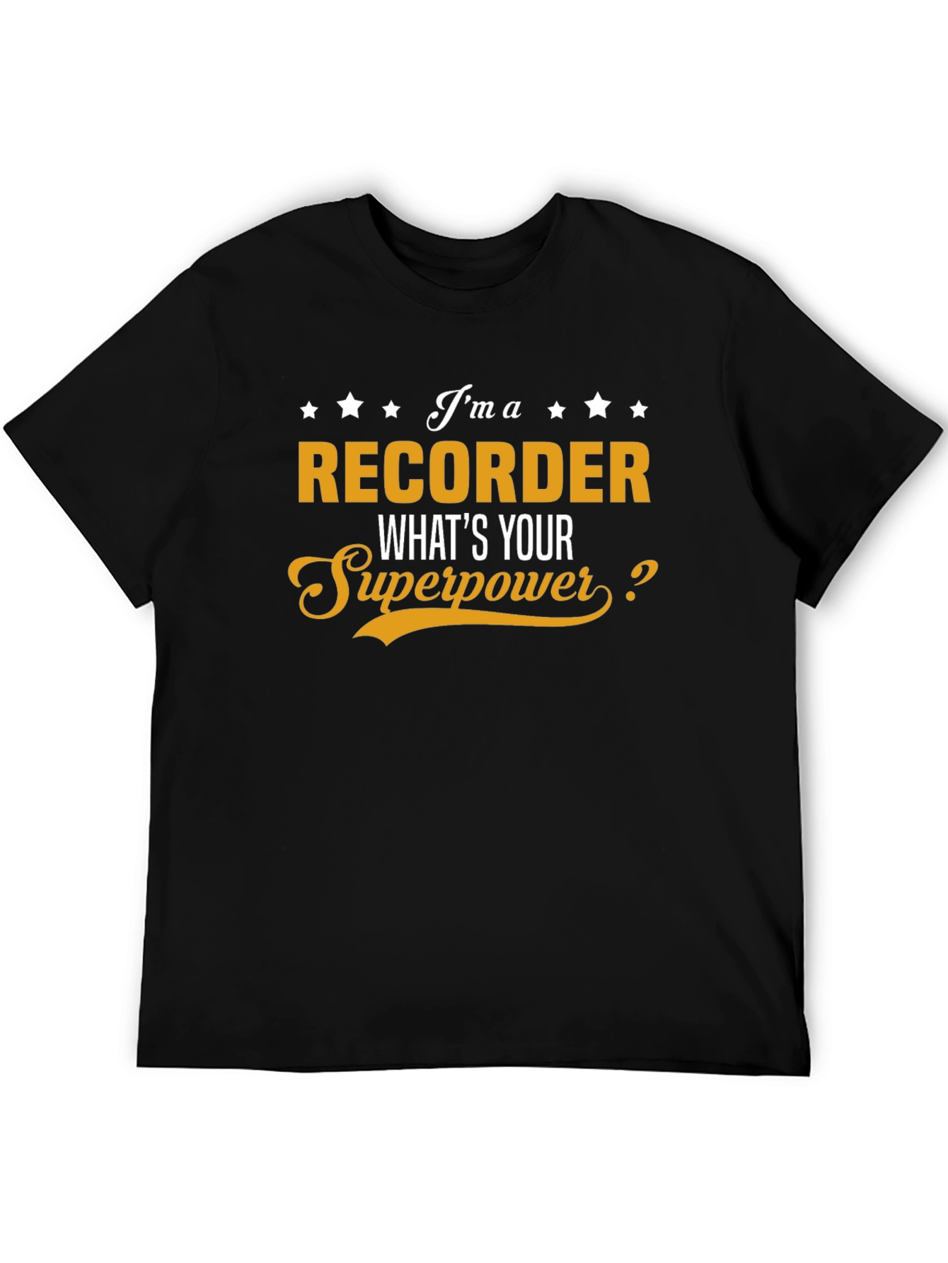 Black I'm a Recorder - What's Your Superpower T-Shirt view 5