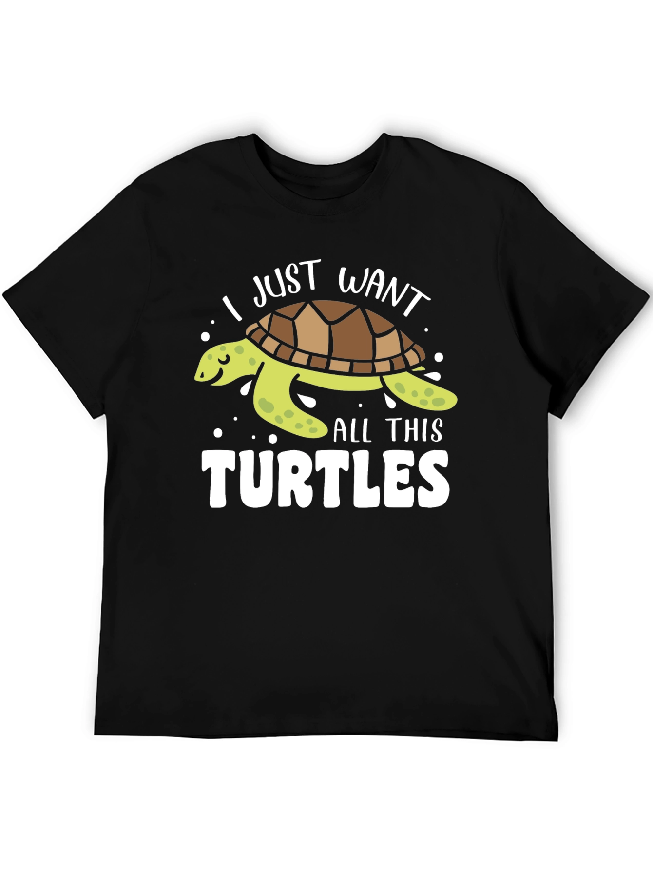 Black I Just Want All This Turtles T-Shirt view 5