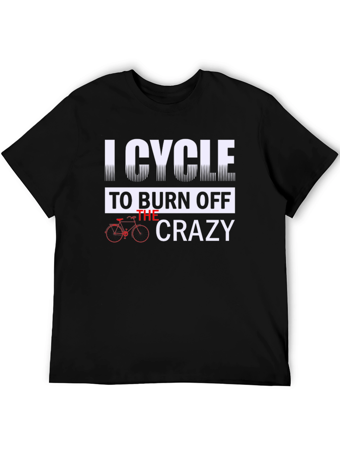 Black I Cycle to Burn Off the Crazy Graphic Tee view 5