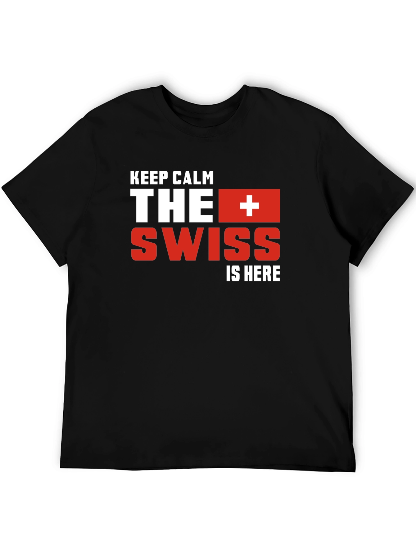 Black Keep Calm The Swiss Is Here Black T-Shirt view 5