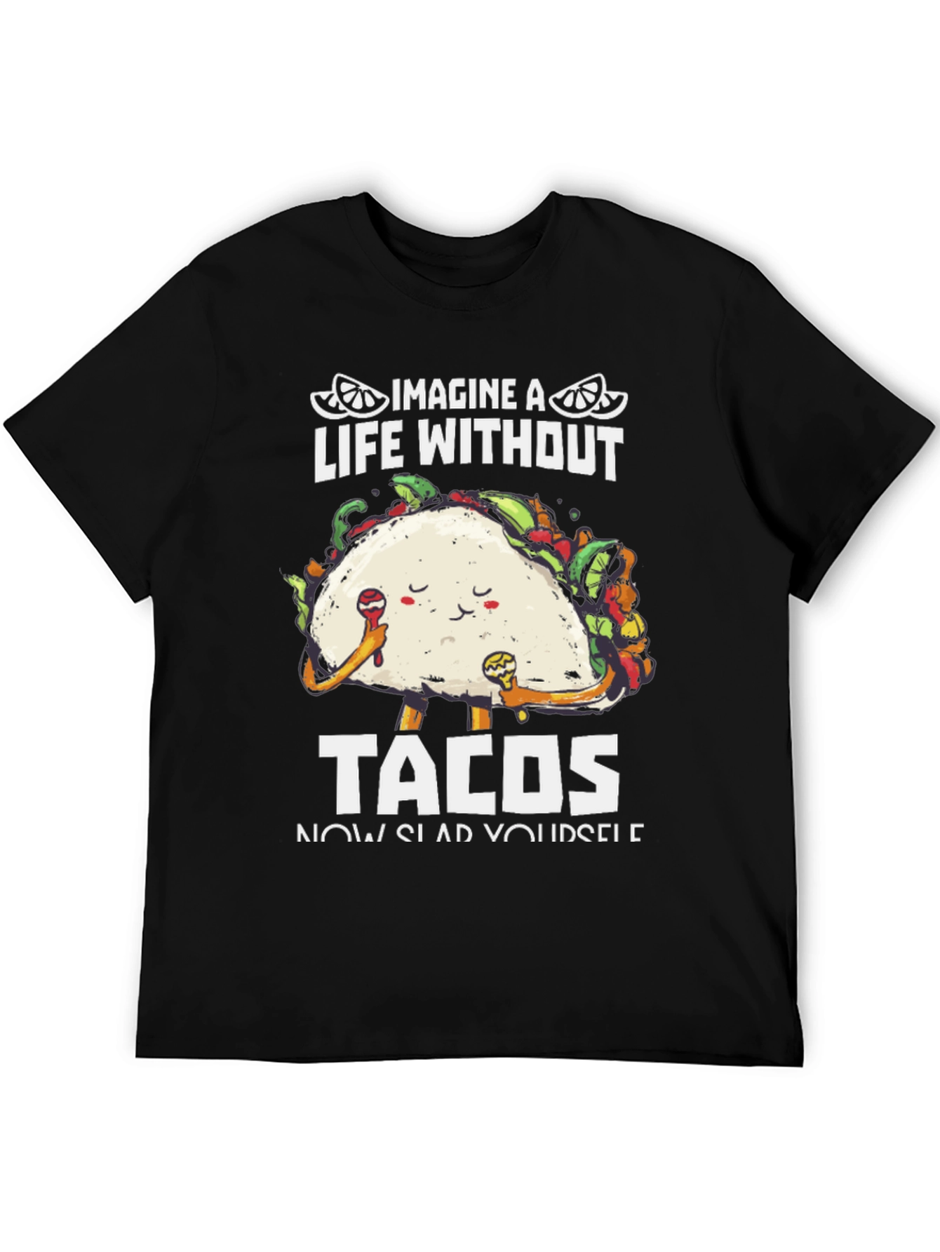 Black Imagine A Life Without Tacos T-Shirt view 5