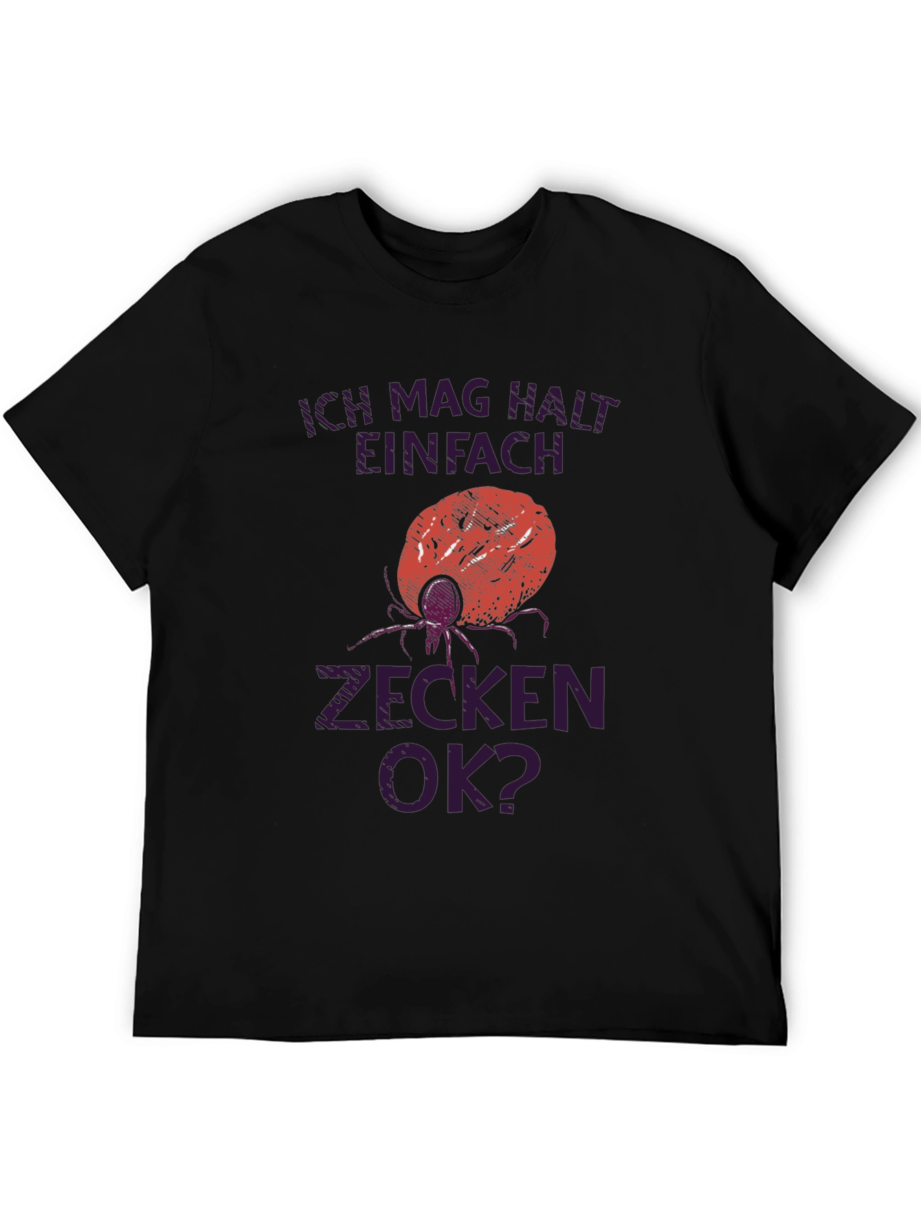 Black Ich Mag Halt Einfach Zecken Ok? Graphic Tee view 5