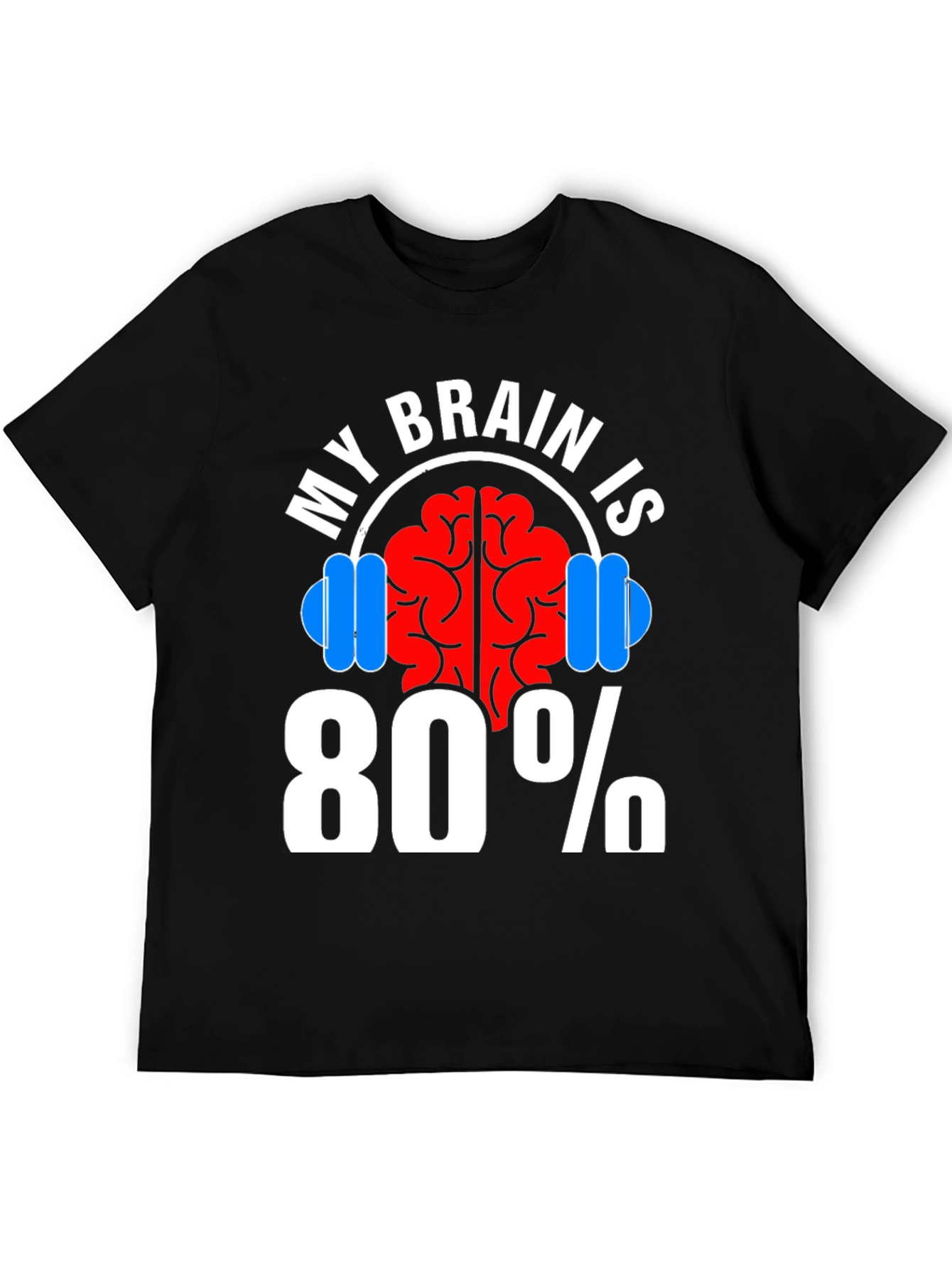 Black My Brain Is 80% Gym Funny Workout T-Shirt view 5
