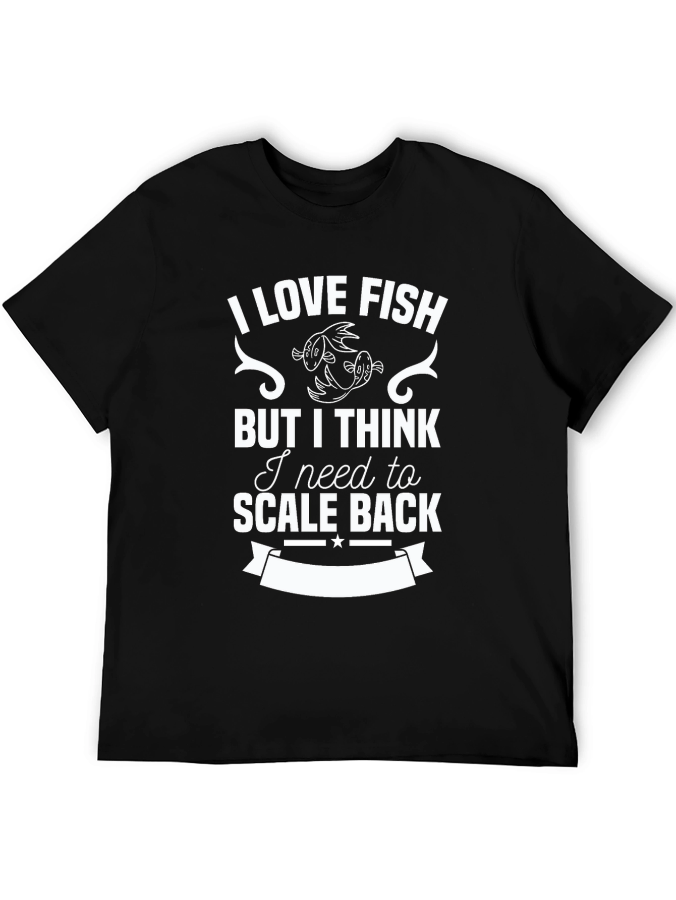 Black I Love Fish T-Shirt - Need to Scale Back, Funny Fishing Tee view 5
