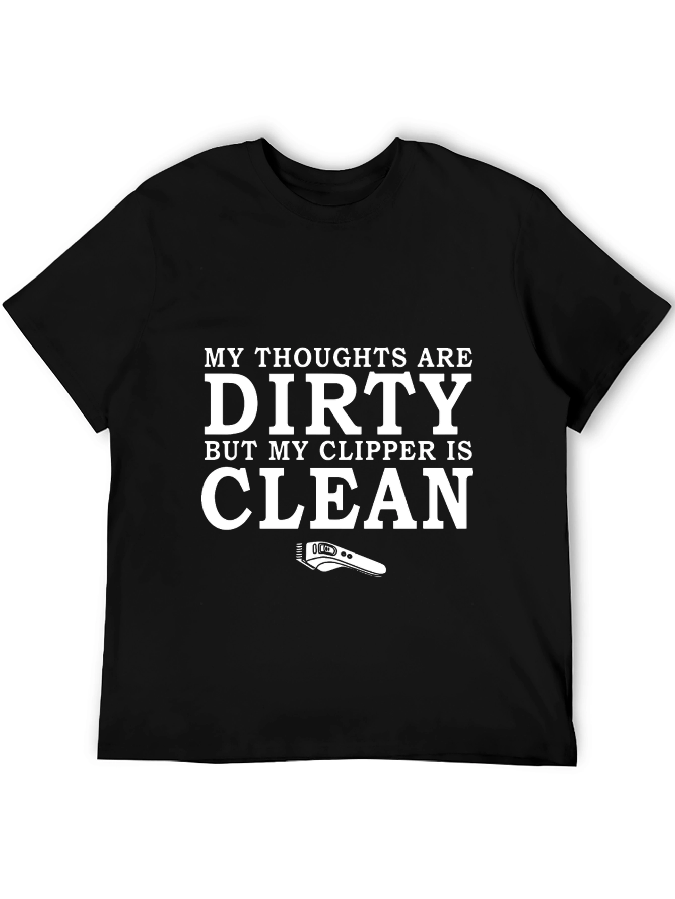 Black Dirty Thoughts, Clean Clipper Graphic T-Shirt view 5