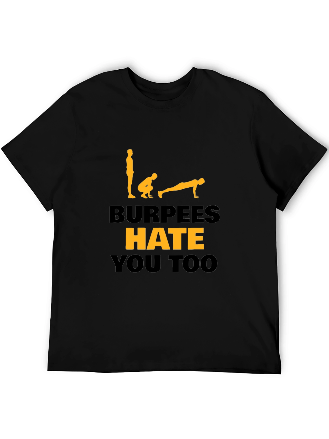 Black Burpees Hate You Too T-Shirt view 5
