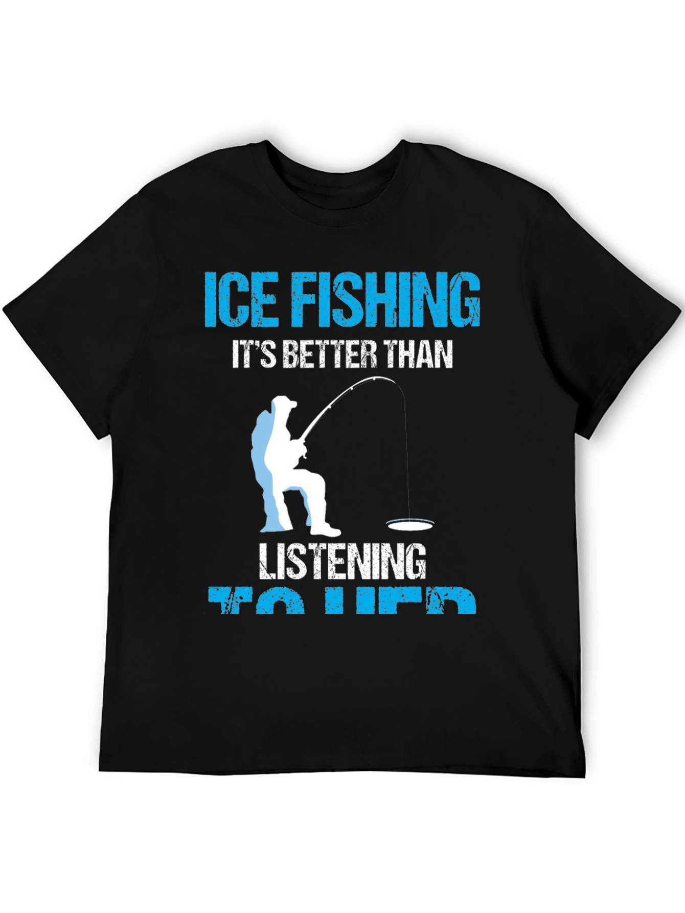 Black Ice Fishing Better Than Her T-Shirt view 5