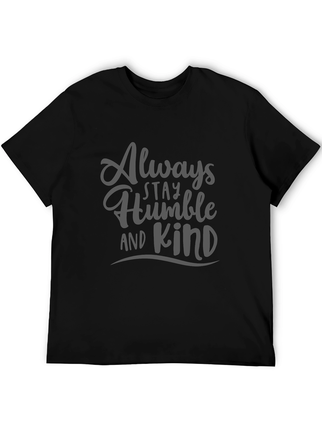 Black Always Stay Humble and Kind Graphic T-Shirt view 5