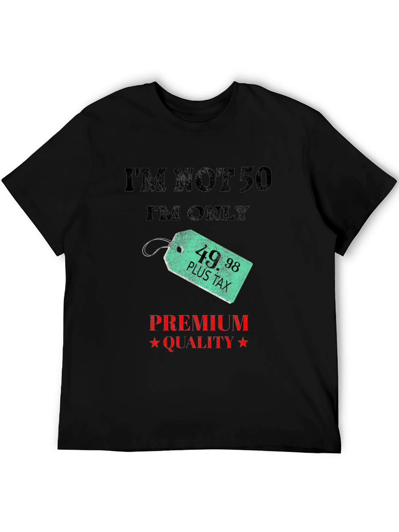Black Funny 50th Birthday T-Shirt - I'm Not 50 view 5
