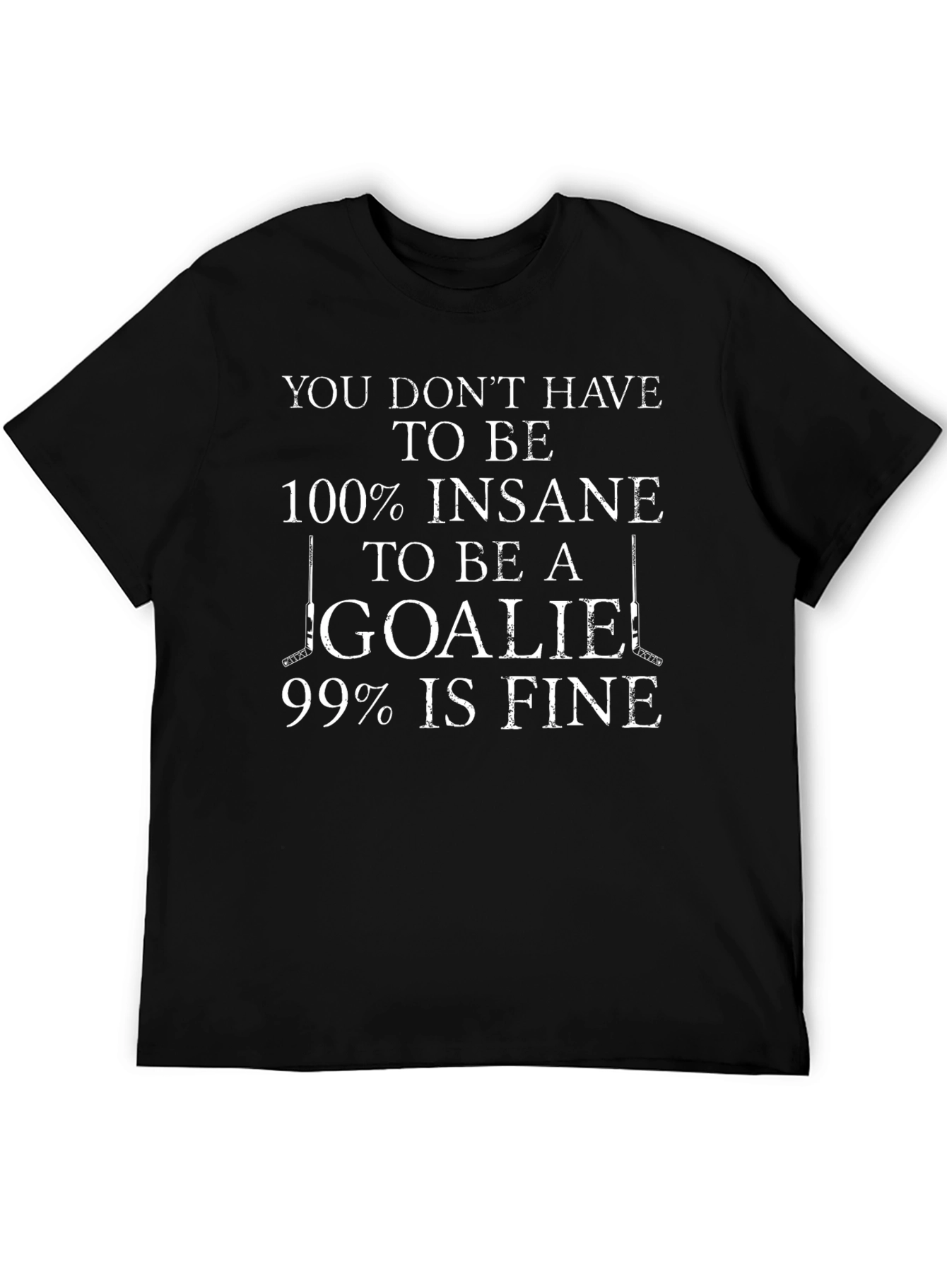 Black Insane Goalie T-Shirt - Funny Hockey Gift view 5