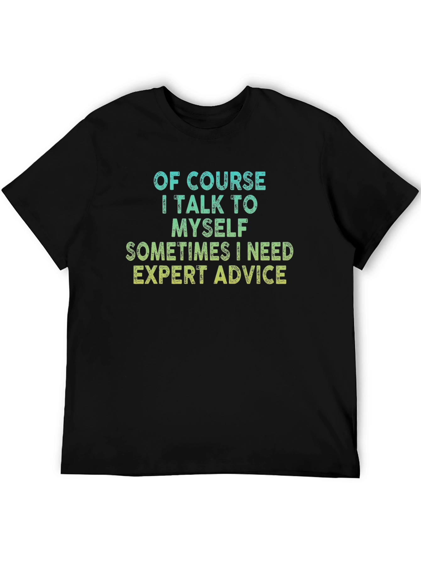 Black Expert Advice T-Shirt Funny Sarcastic view 5
