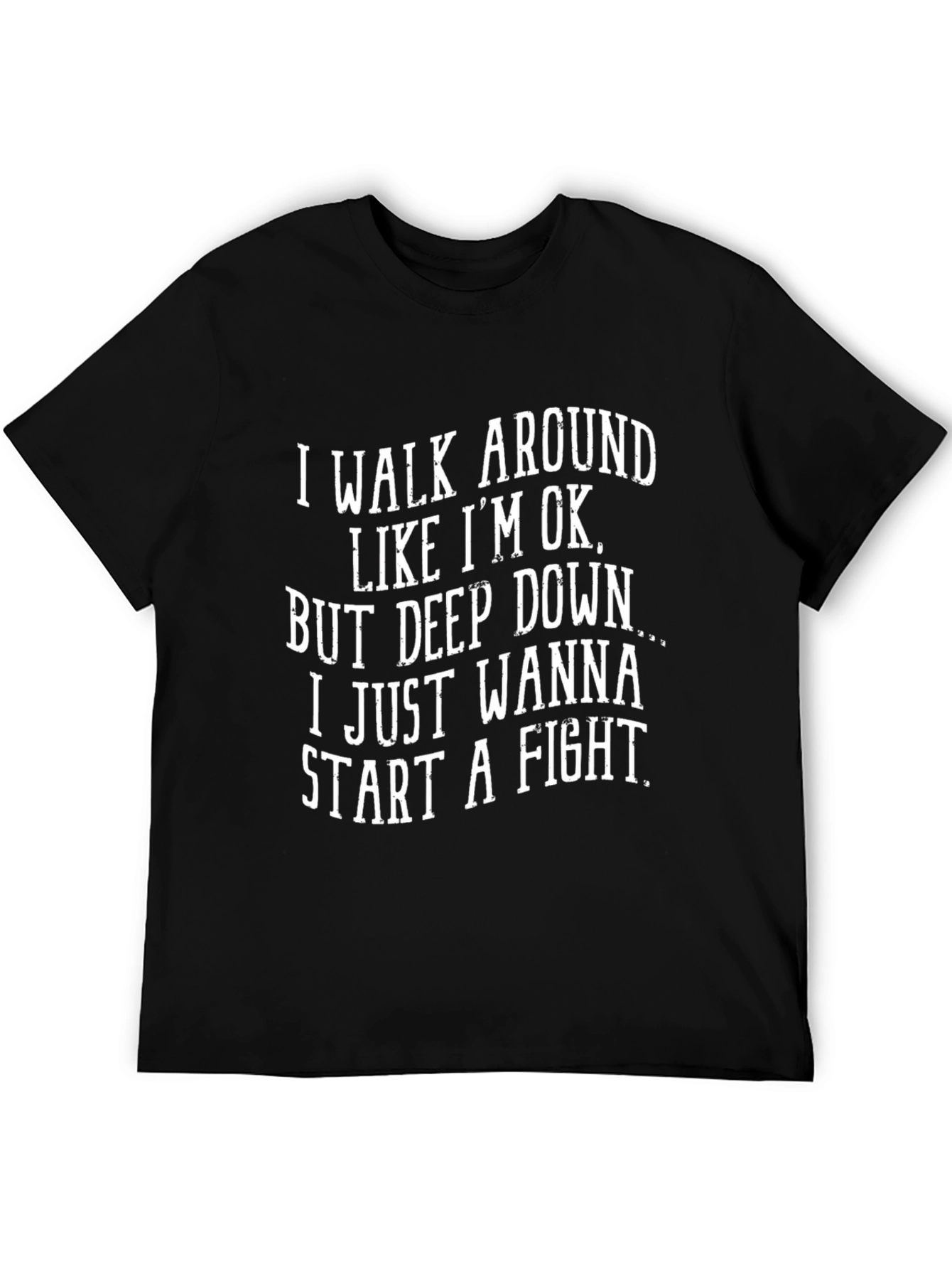 Black I Walk Around Like I'm Ok Funny T-Shirt view 5