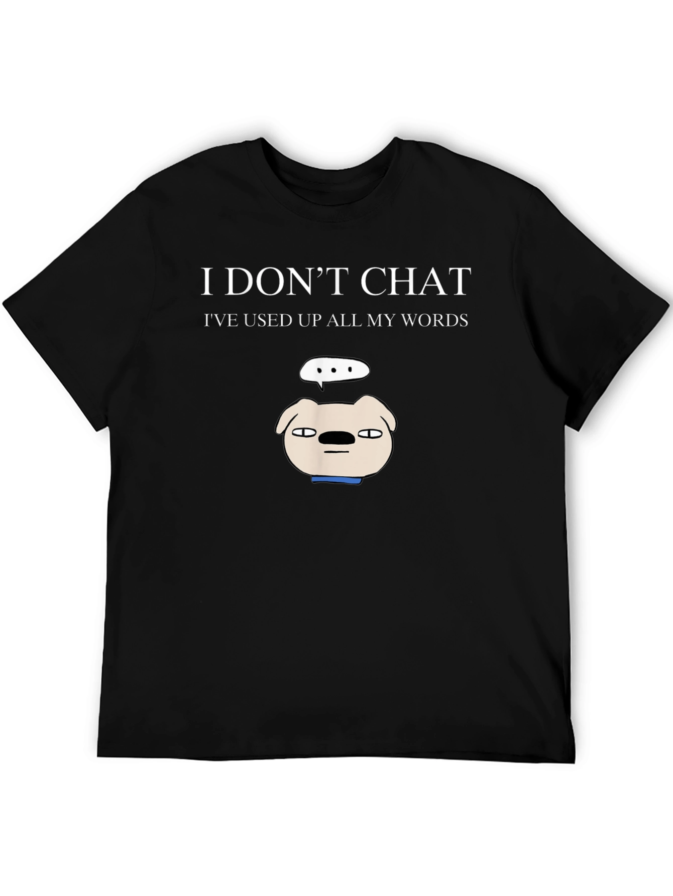 Black Funny "I Don't Chat" Graphic T-Shirt view 5