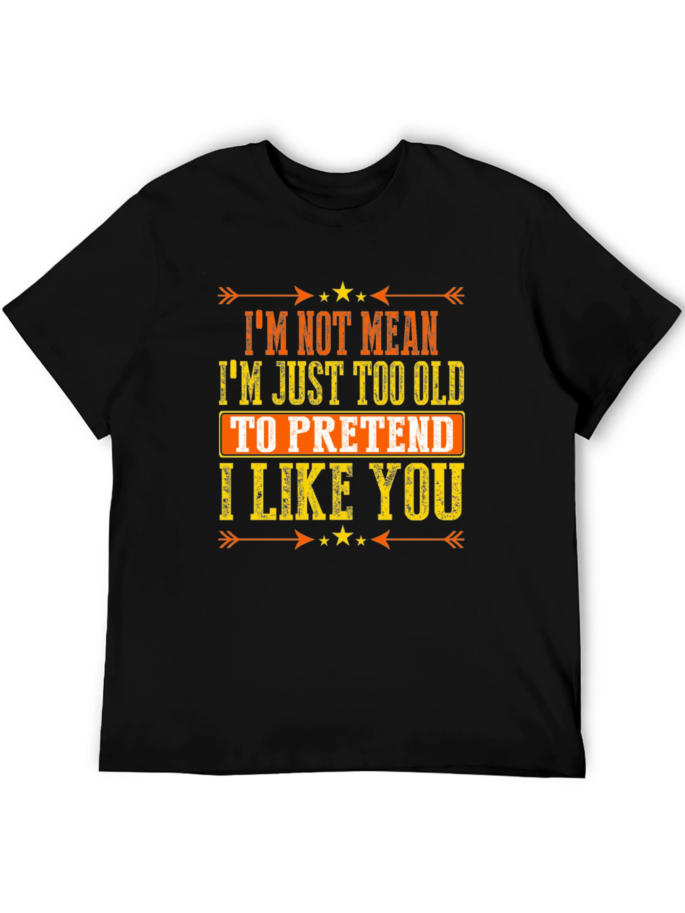 Black Funny Sarcastic Graphic T-Shirt - I'm Not Mean, I'm Just Too Old view 5