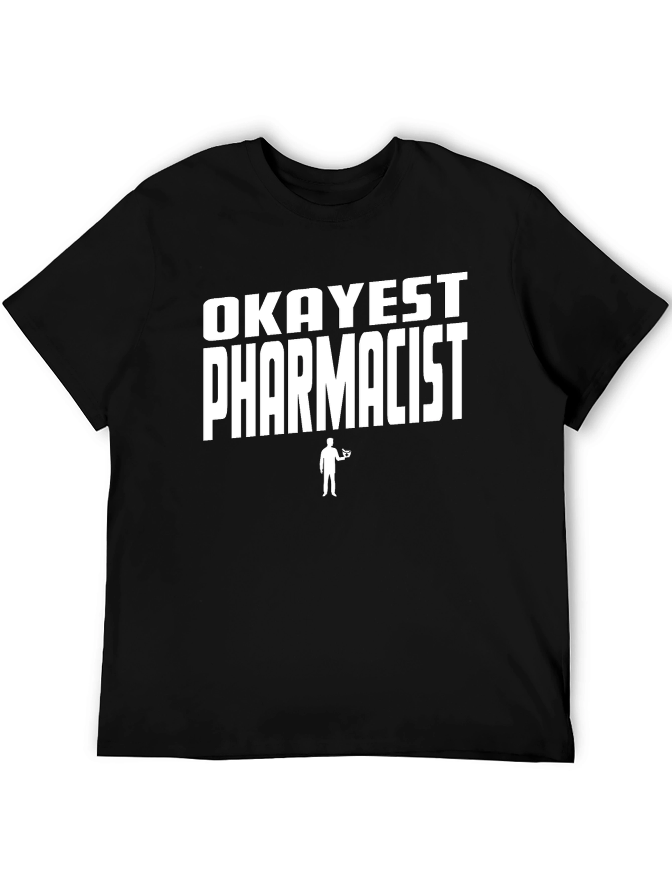 Black Okayest Pharmacist Novelty T-Shirt view 5