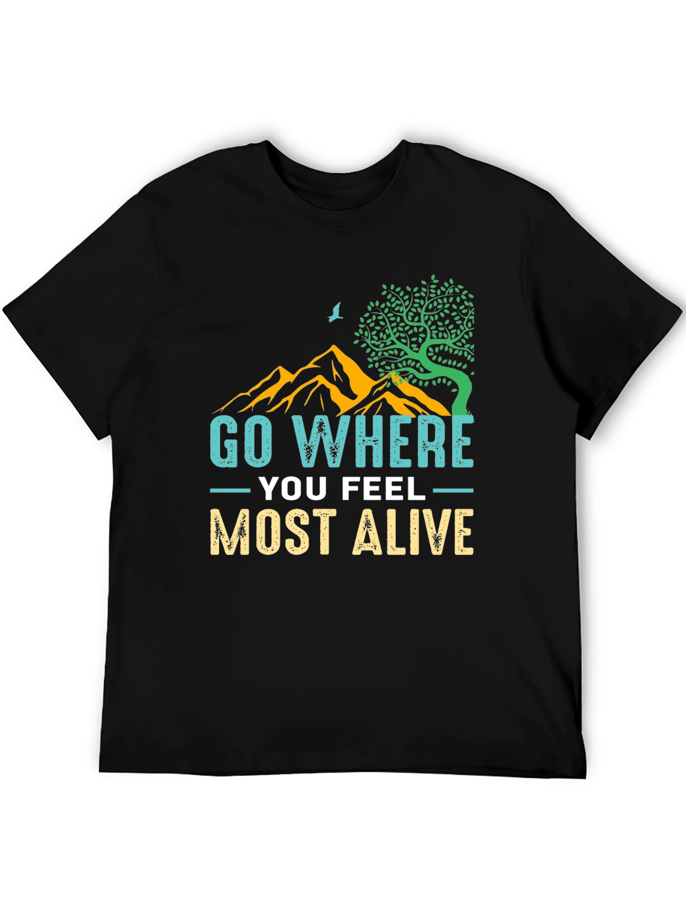 Black Go Where You Feel Most Alive Graphic Tee view 5