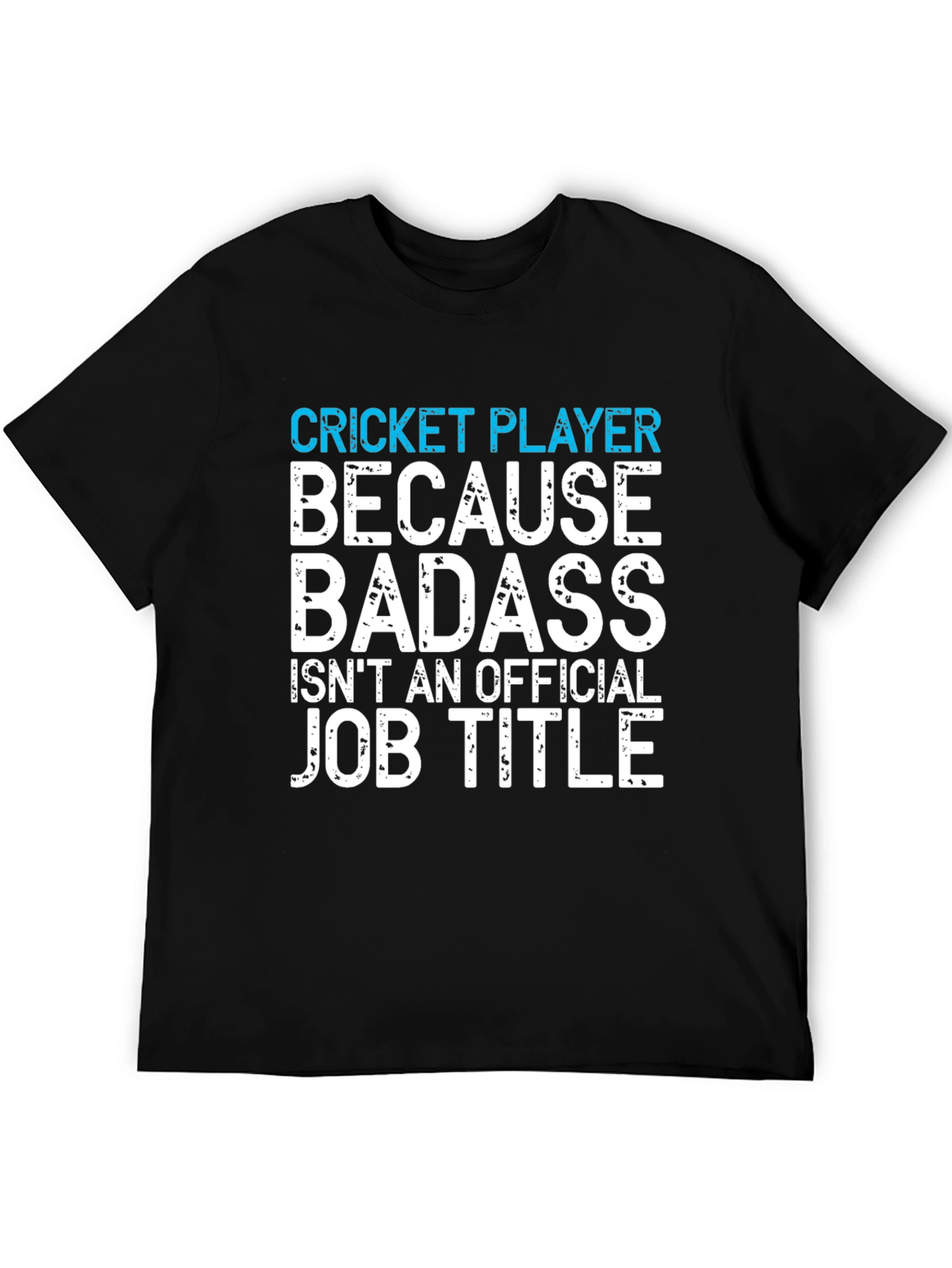 Black Cricket Player Badass Job Title Funny Graphic Tee view 5