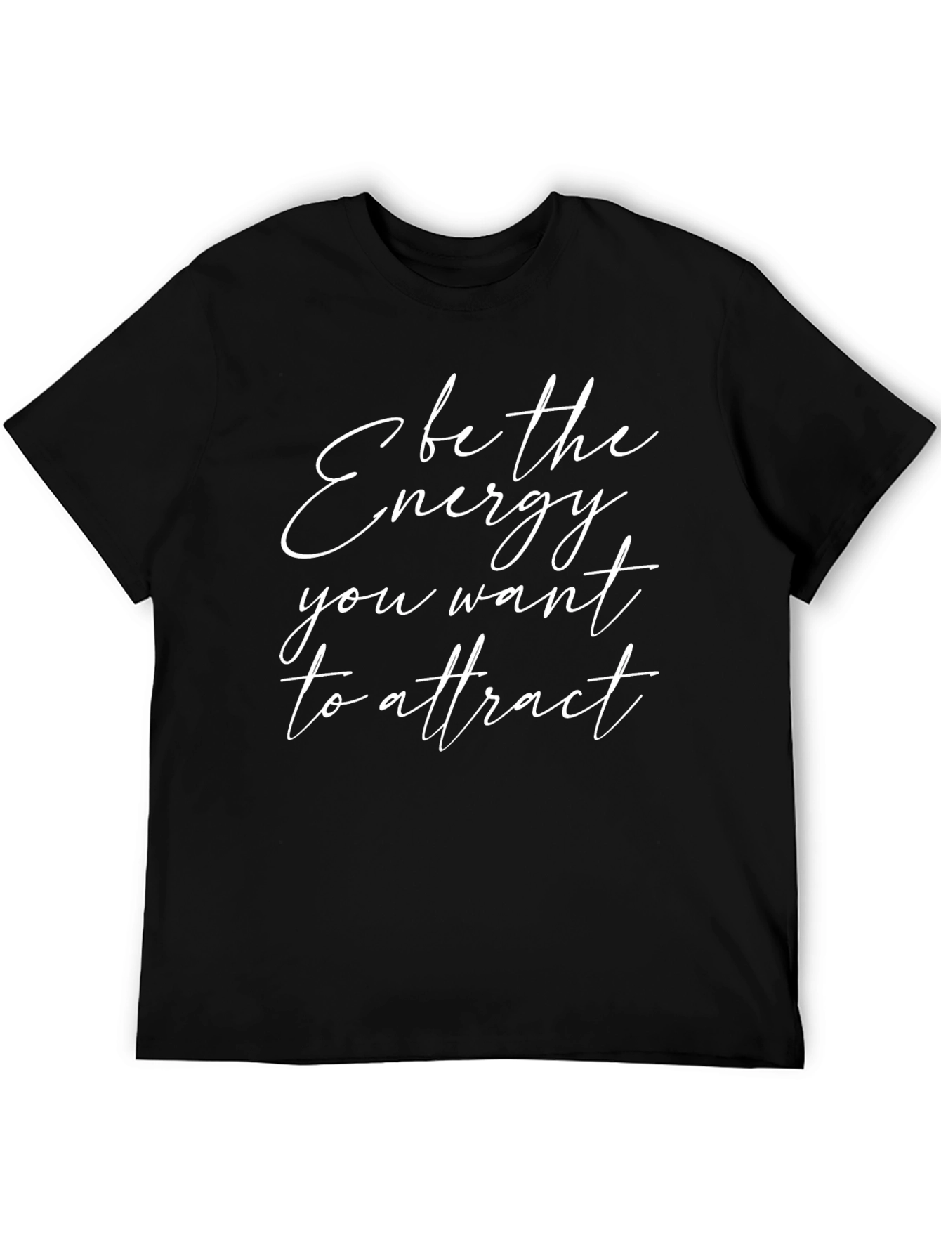 Black Be The Energy Tee: Stylish Inspirational T-Shirt view 5
