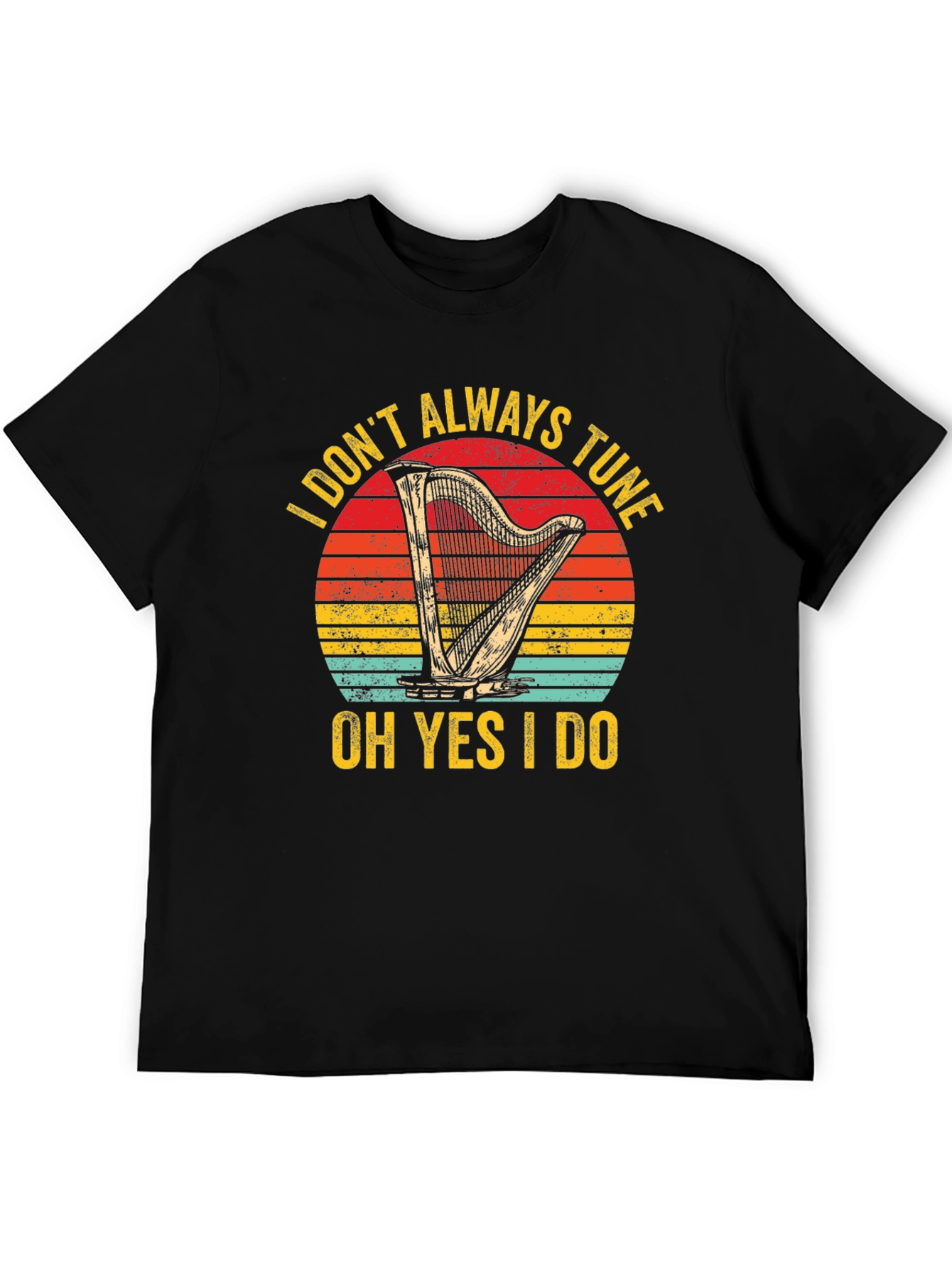 Black Funny Harpist T-Shirt: I Don't Always Tune, Oh Yes I Do view 5
