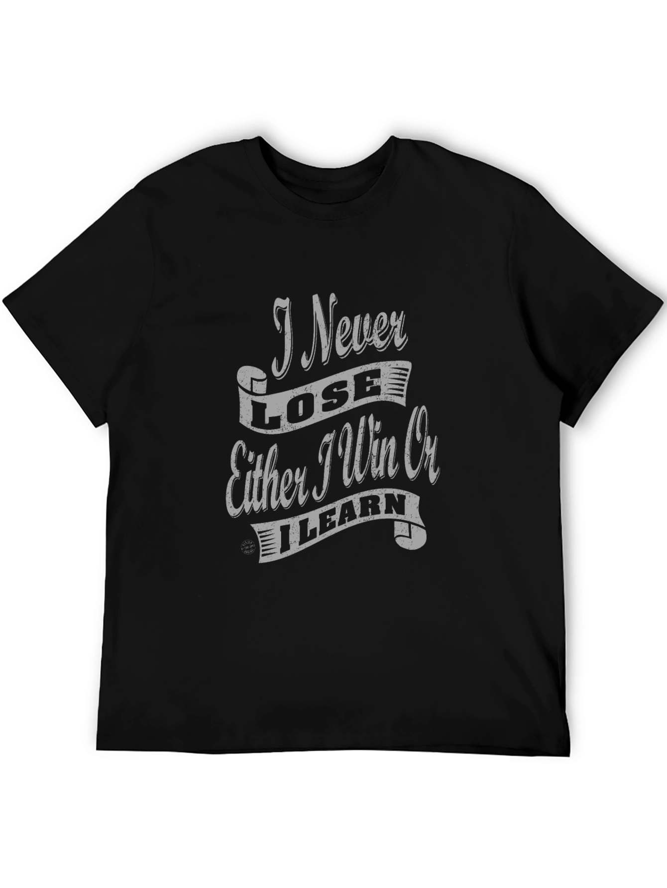 Black I Never Lose Either I Win Or Learn Black T-Shirt view 5